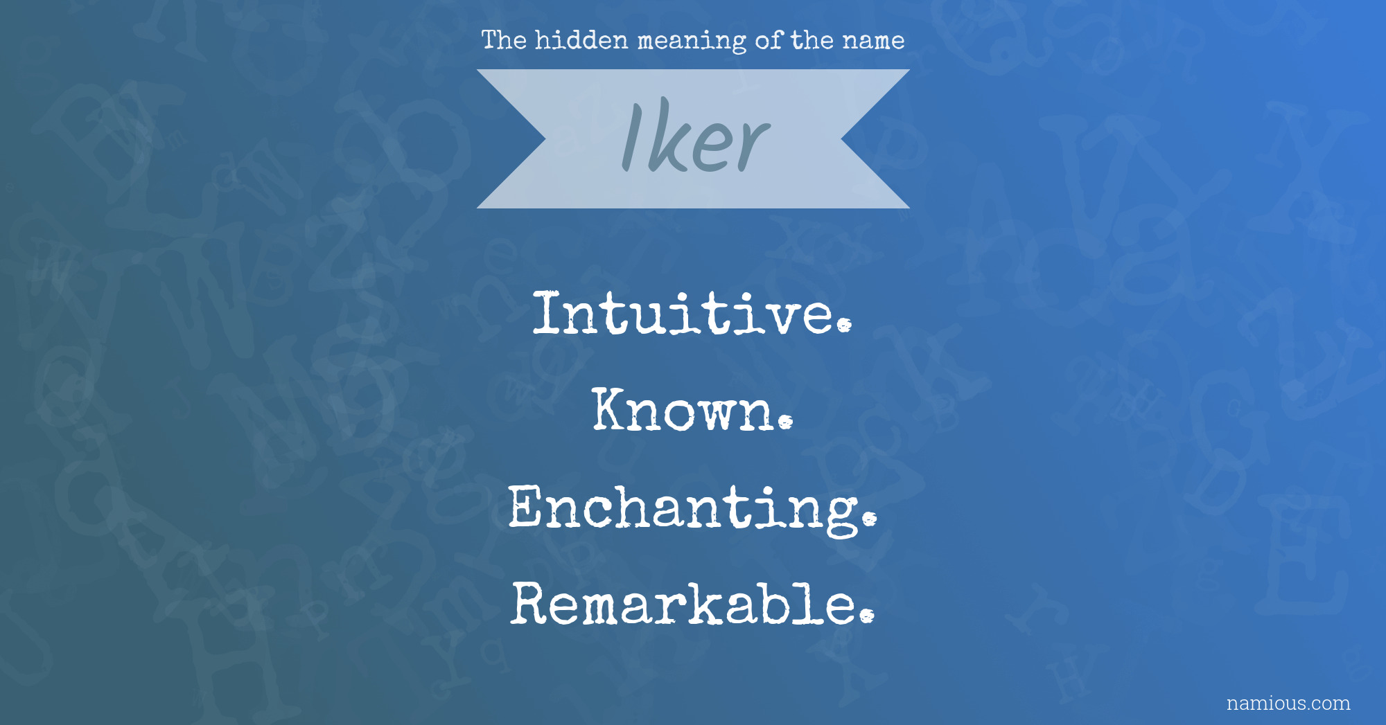 The hidden meaning of the name Iker