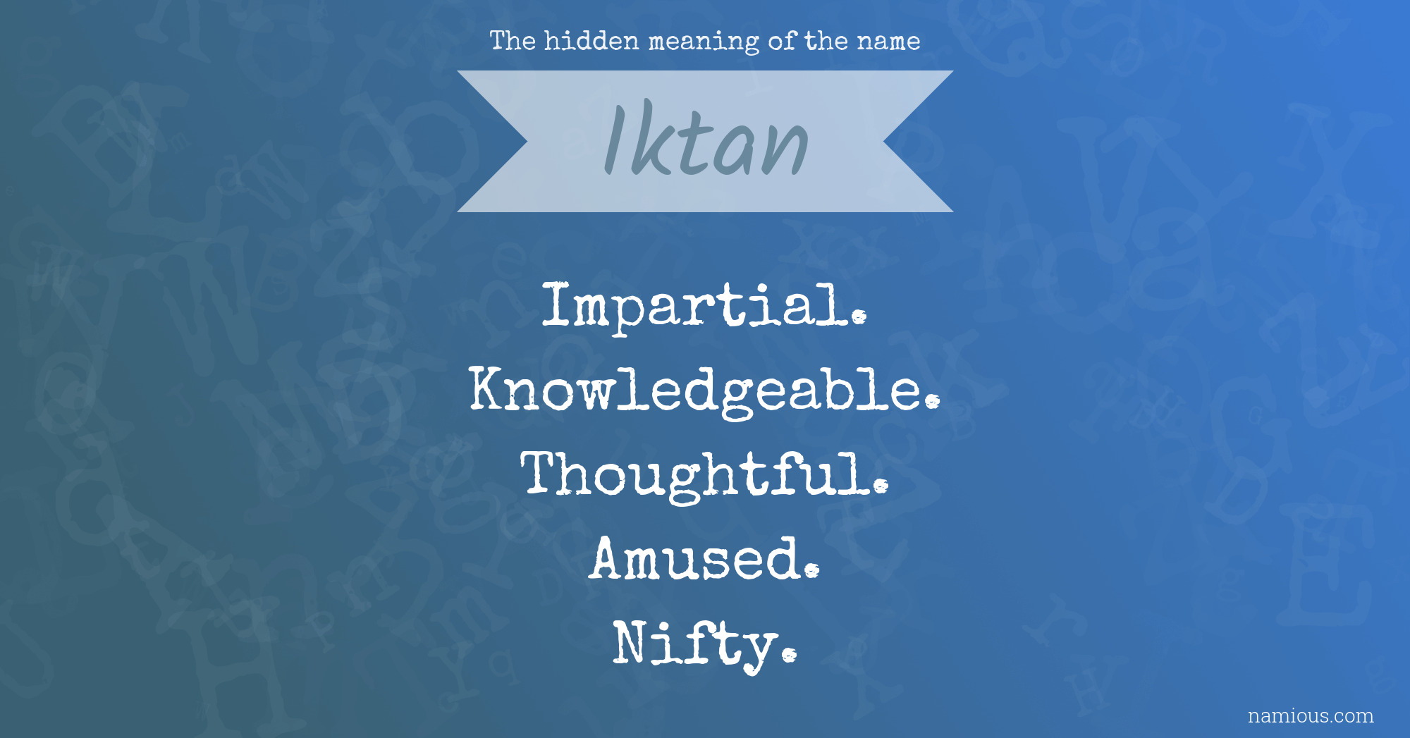 The hidden meaning of the name Iktan