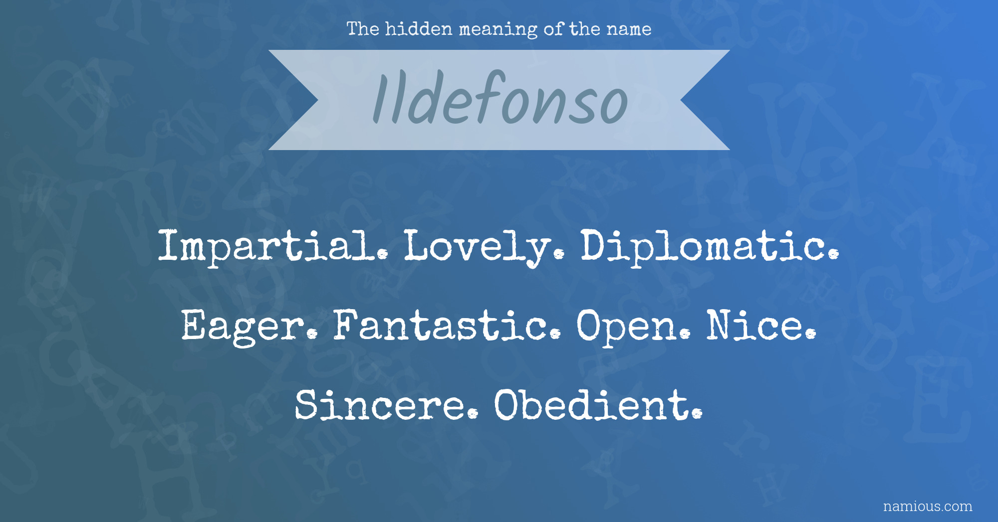 The hidden meaning of the name Ildefonso