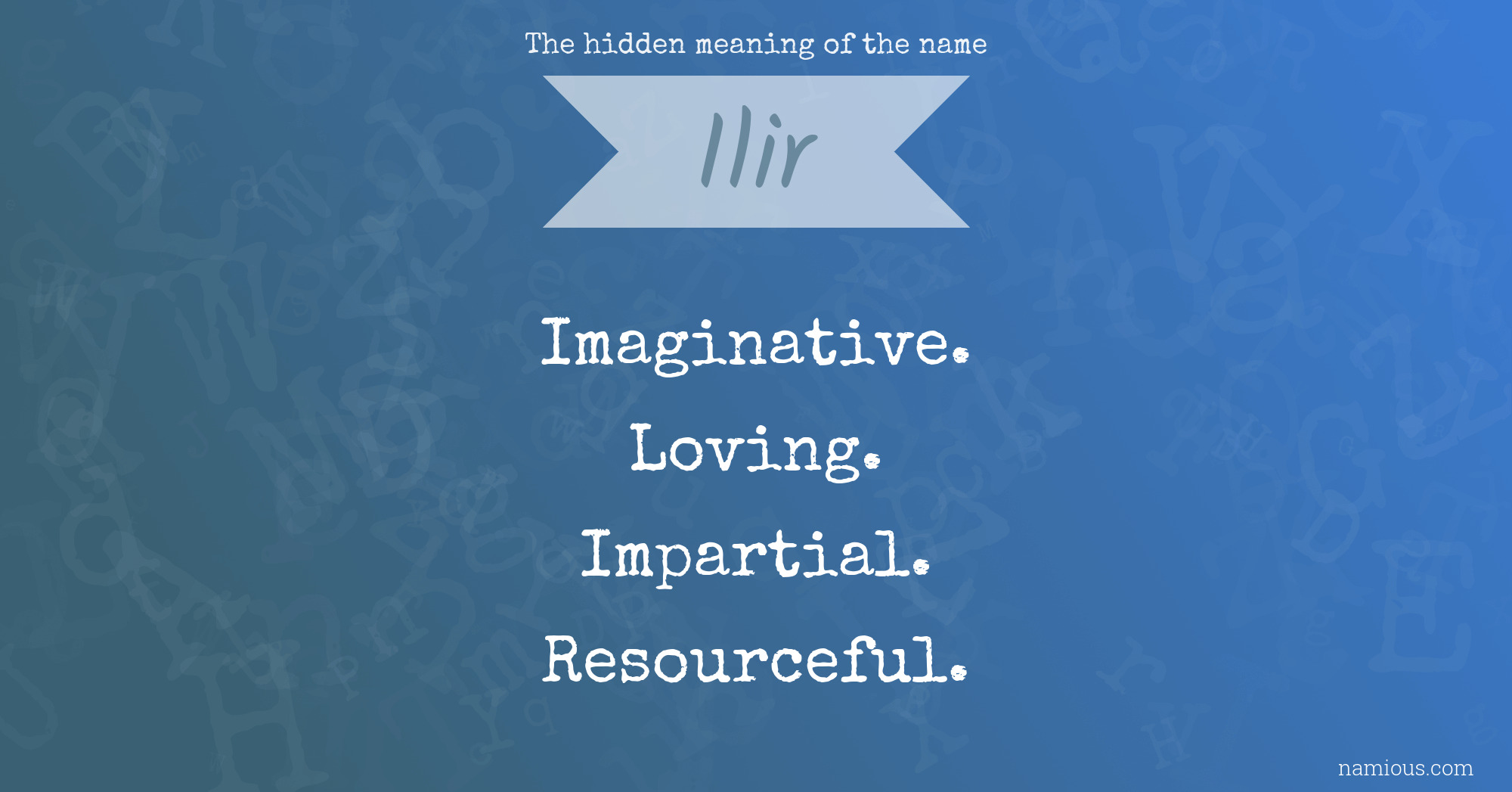 The hidden meaning of the name Ilir