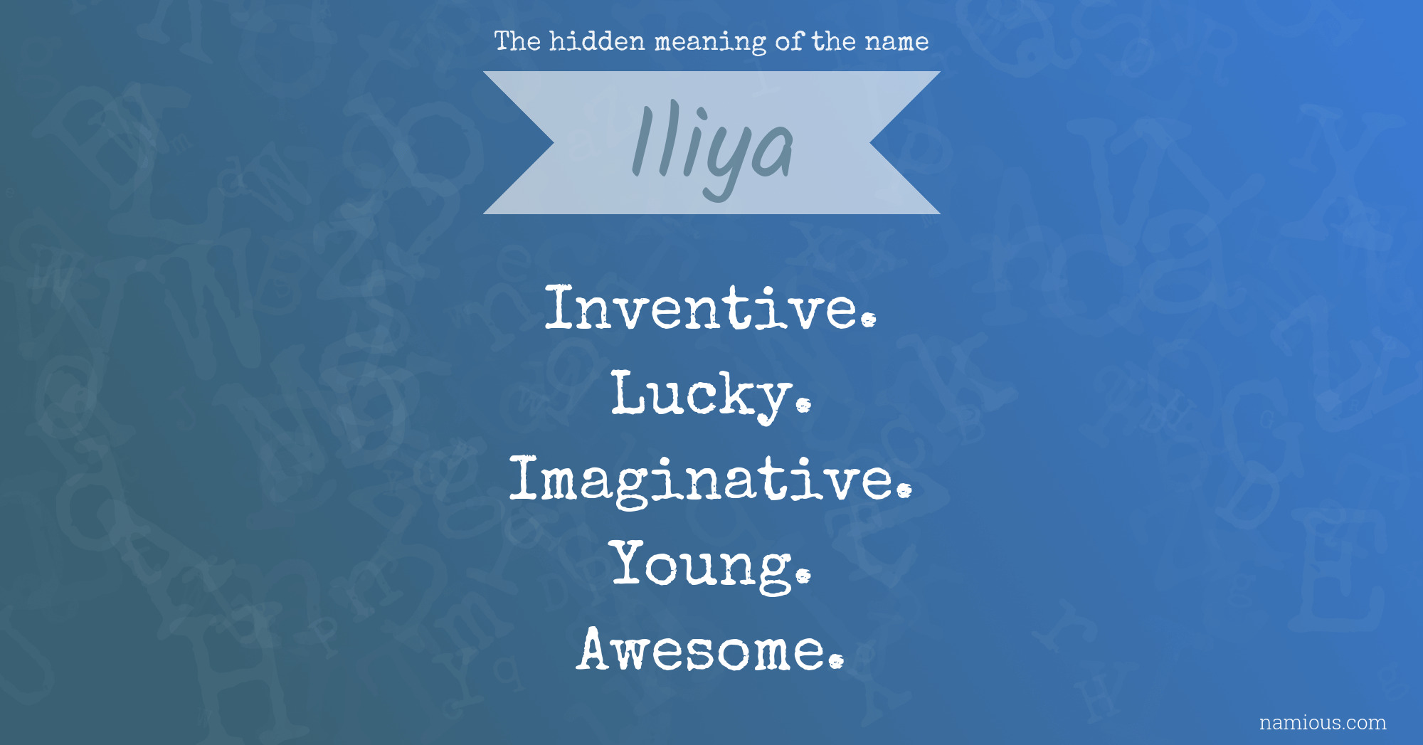 The hidden meaning of the name Iliya