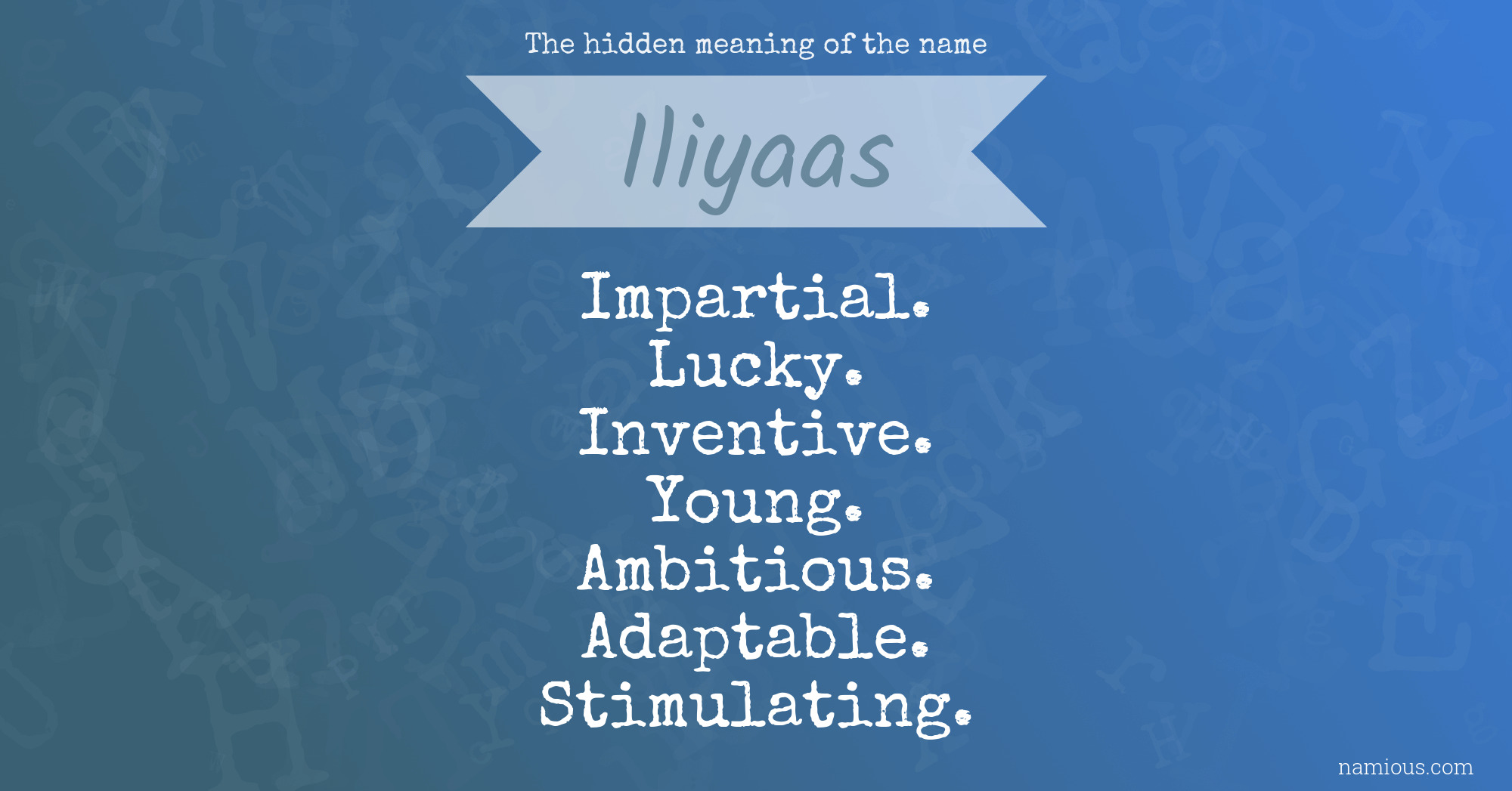 The hidden meaning of the name Iliyaas