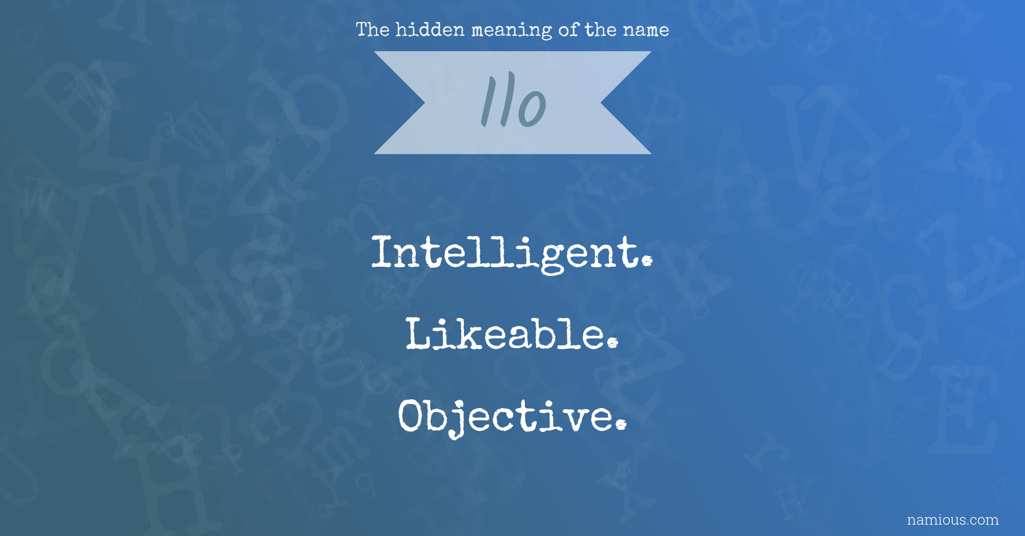 The hidden meaning of the name Ilo