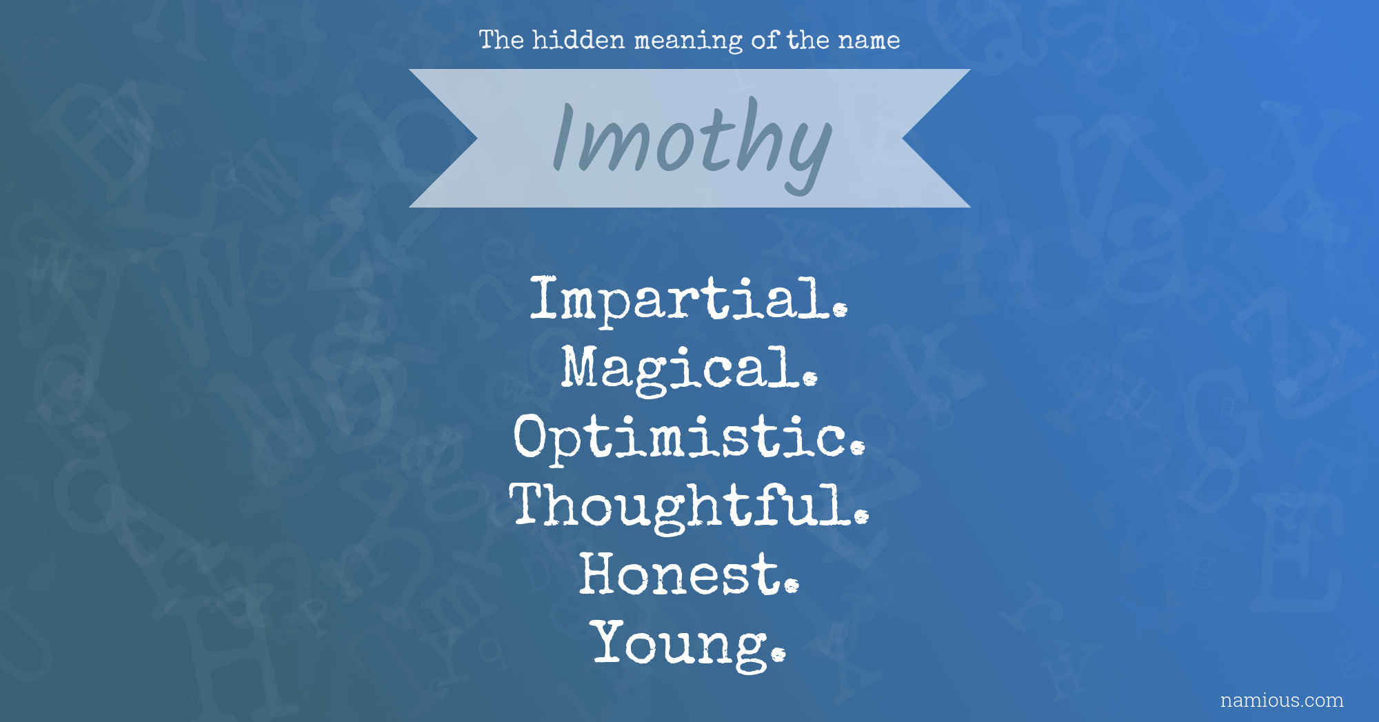 The hidden meaning of the name Imothy