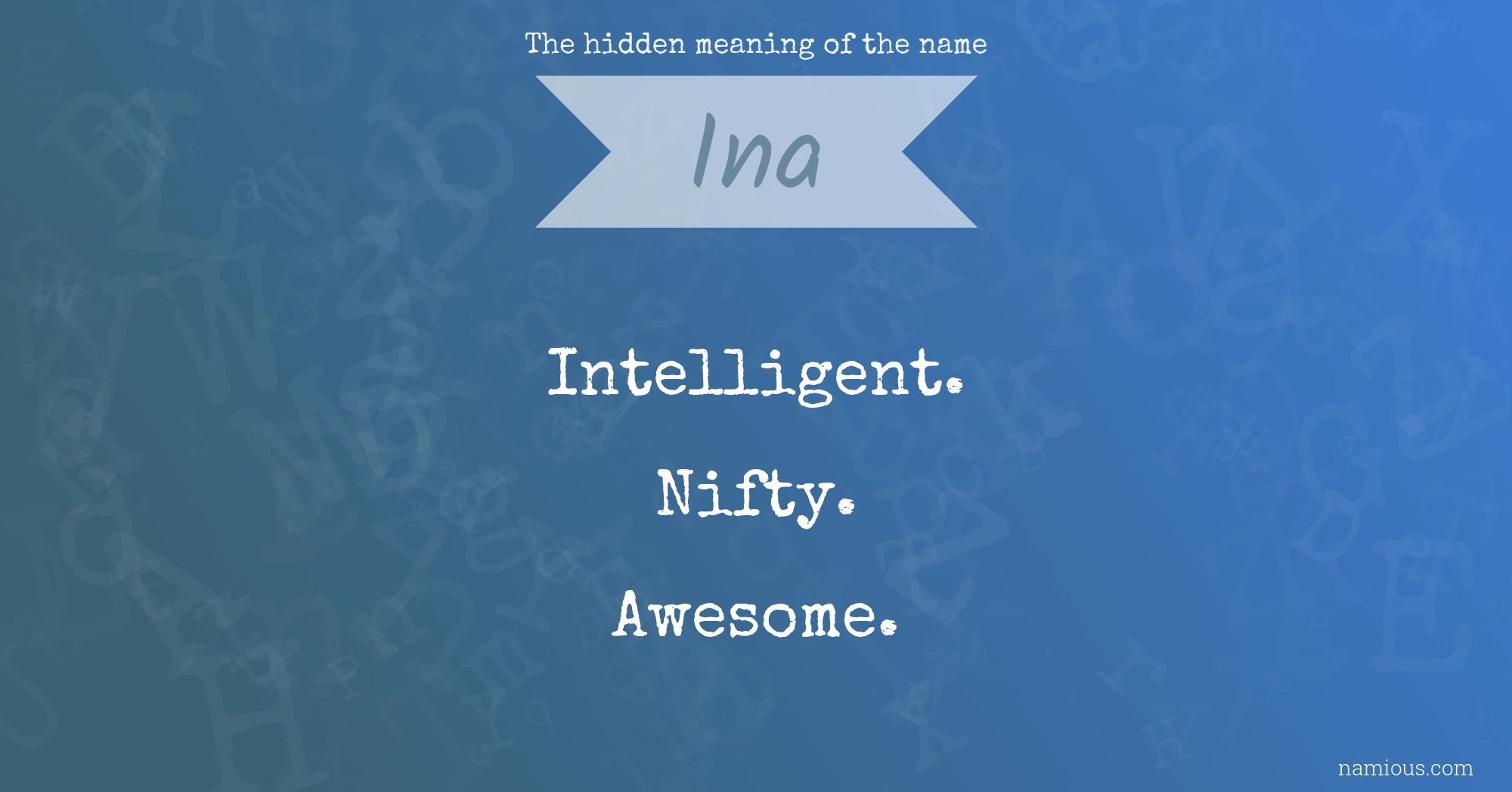 The hidden meaning of the name Ina