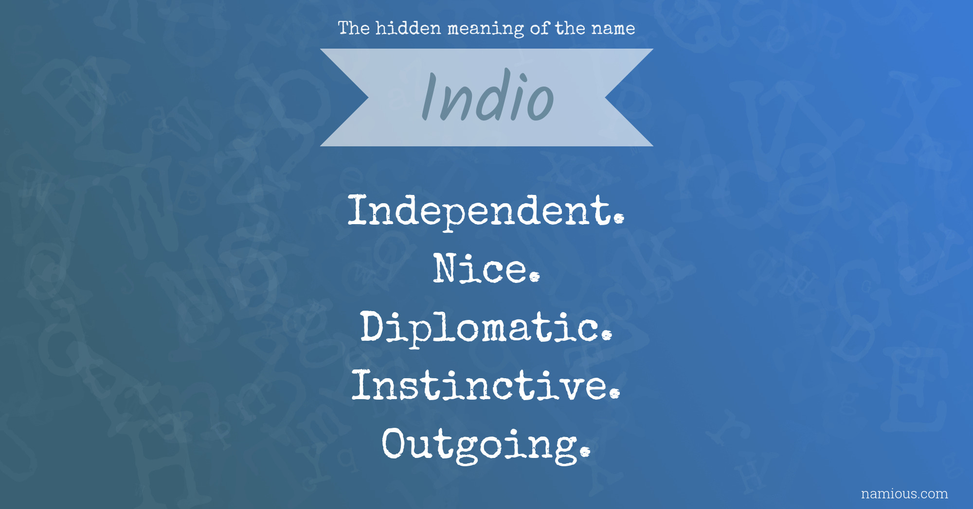 The hidden meaning of the name Indio