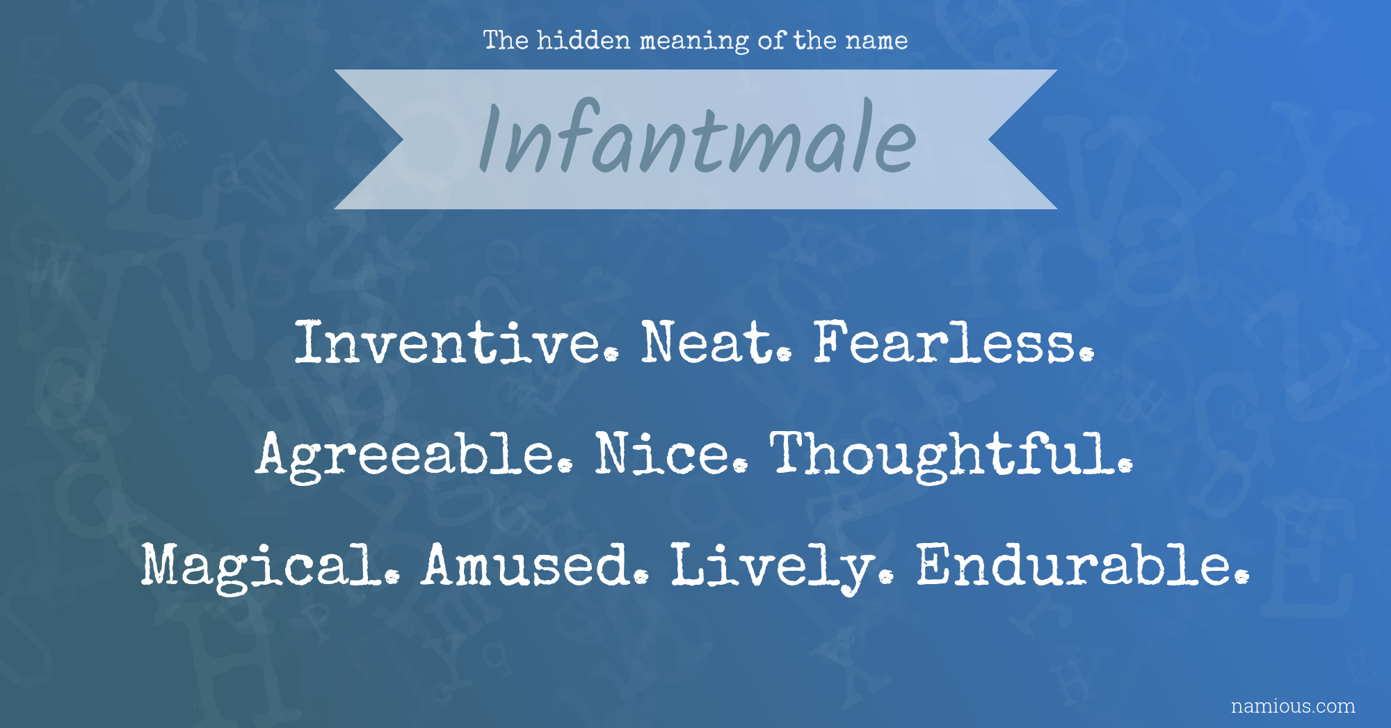 The hidden meaning of the name Infantmale