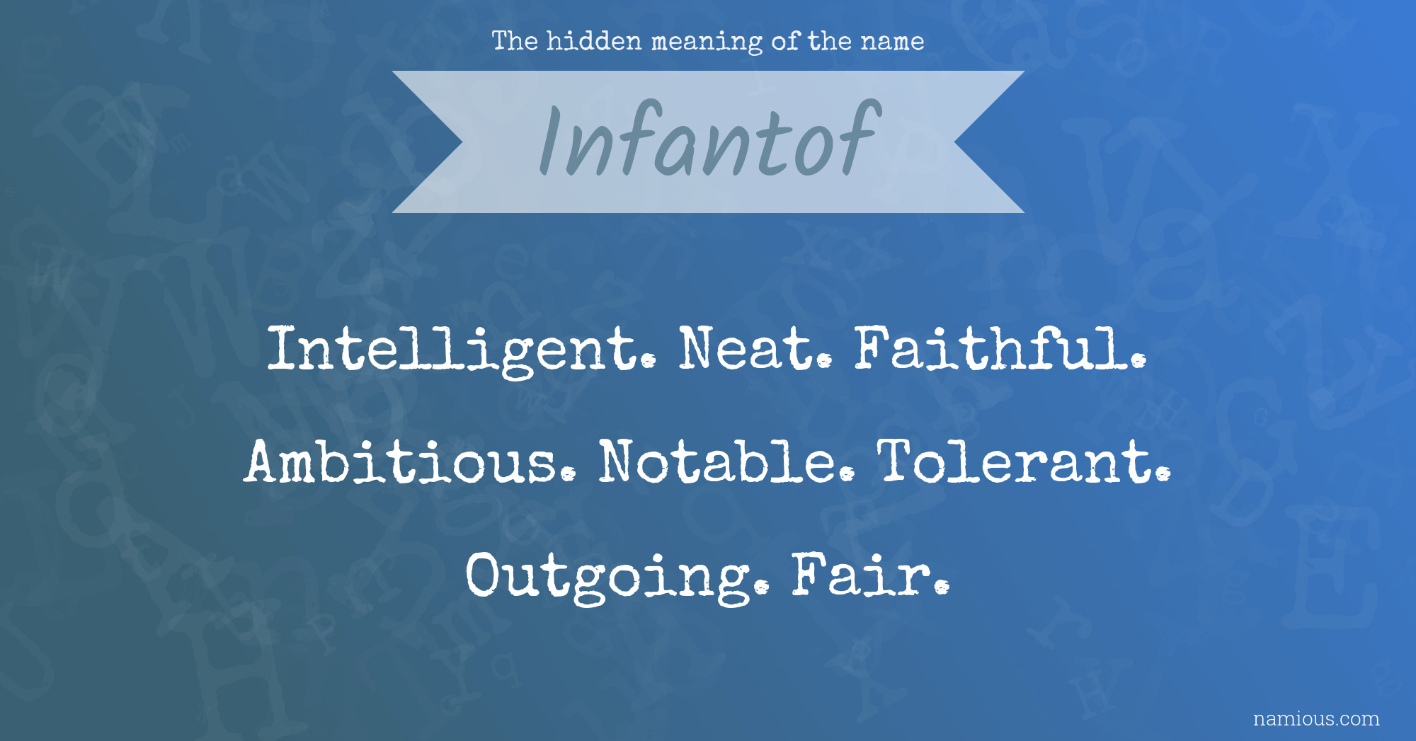 The hidden meaning of the name Infantof