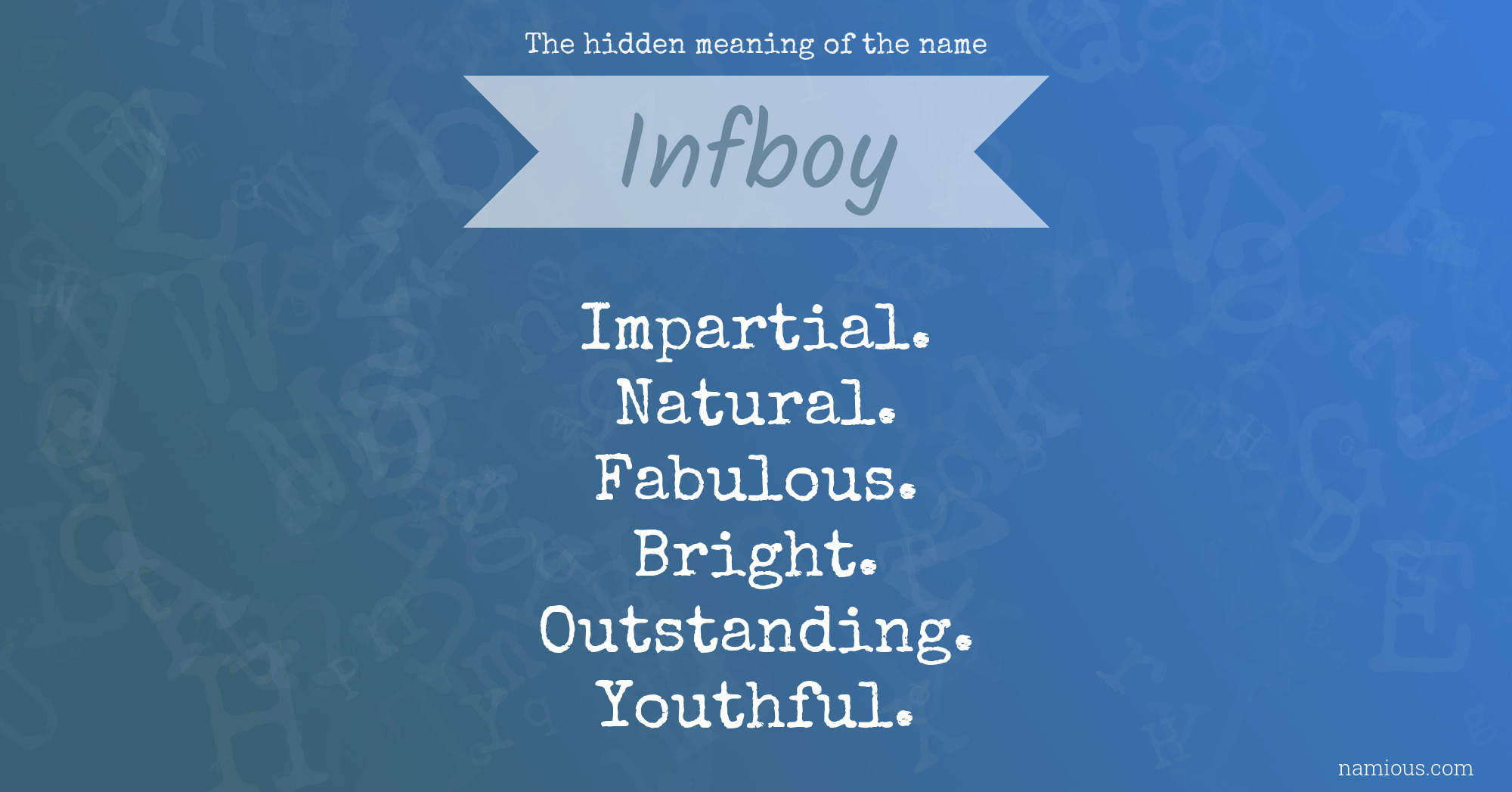 The hidden meaning of the name Infboy