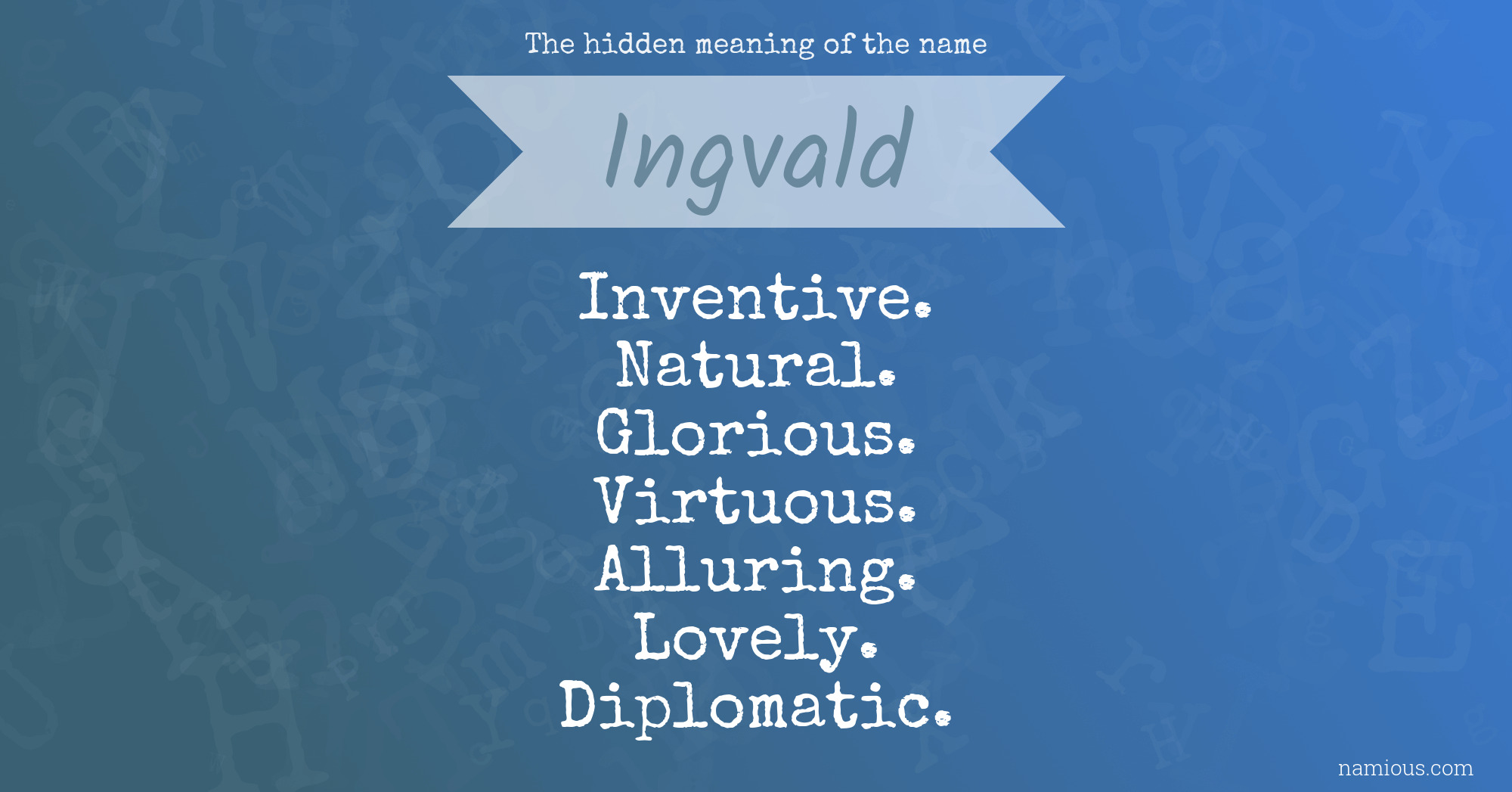 The hidden meaning of the name Ingvald