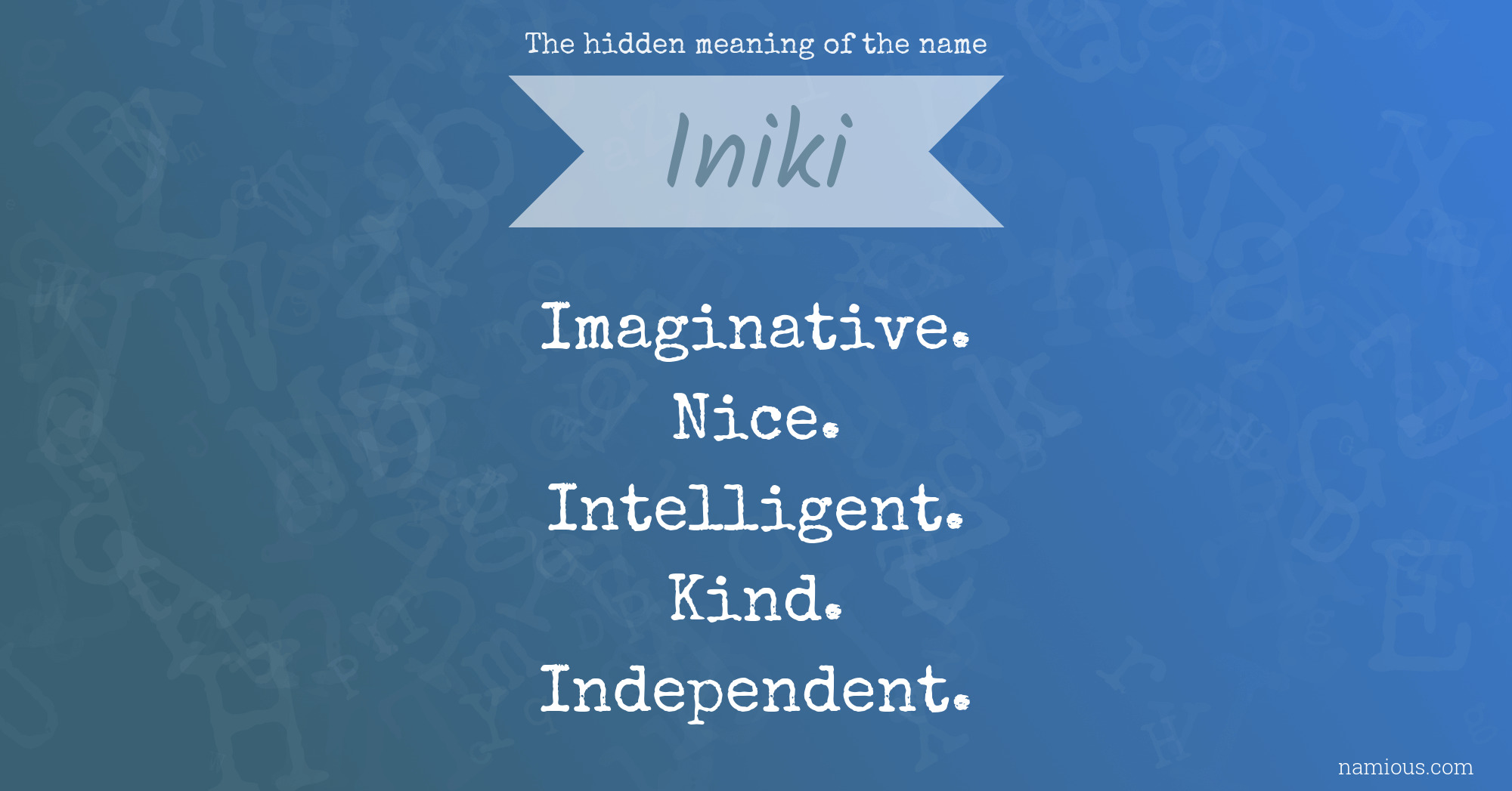 The hidden meaning of the name Iniki