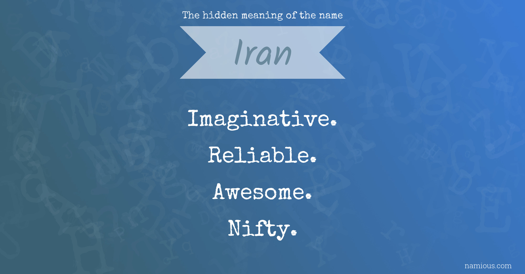 The hidden meaning of the name Iran