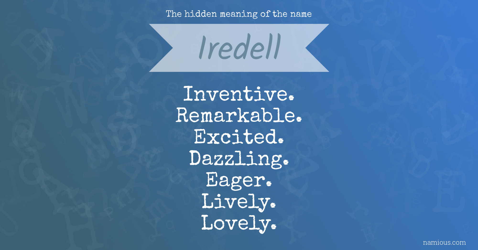 The hidden meaning of the name Iredell