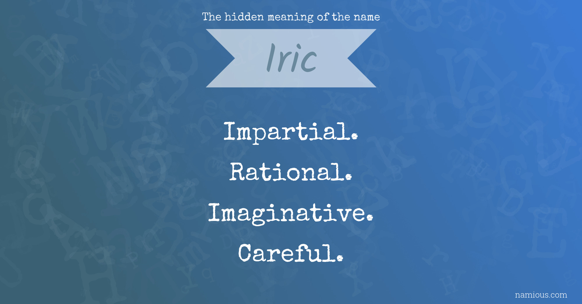 The hidden meaning of the name Iric