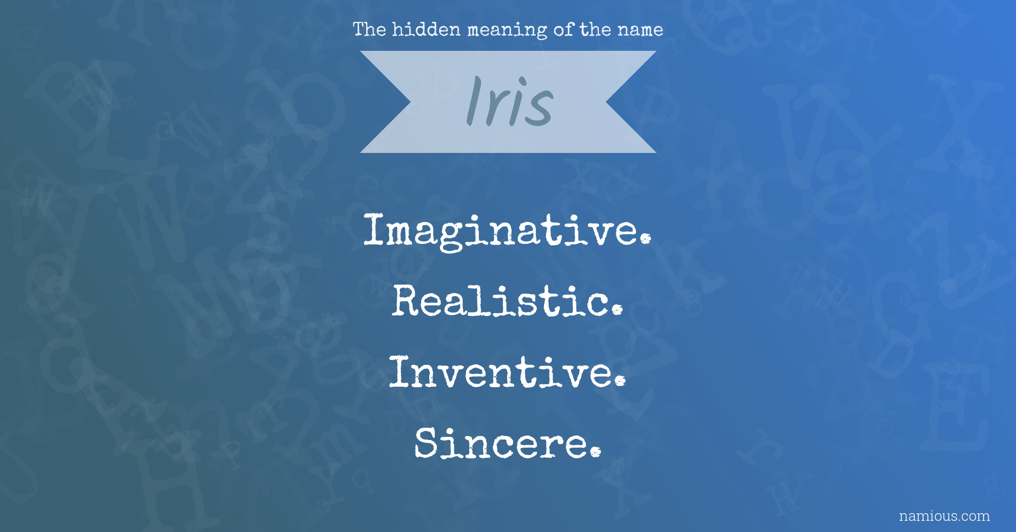 The hidden meaning of the name Iris