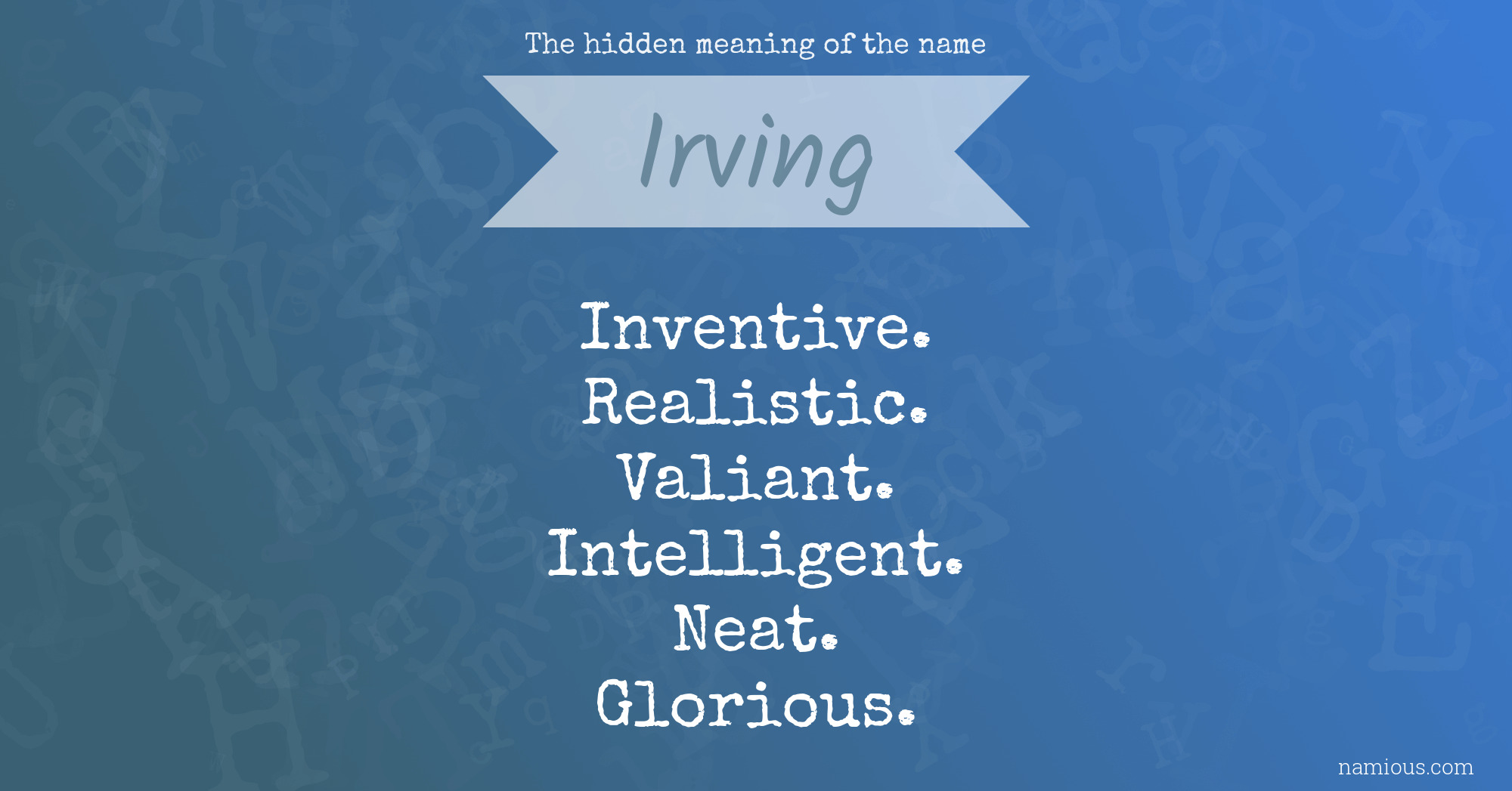 The hidden meaning of the name Irving