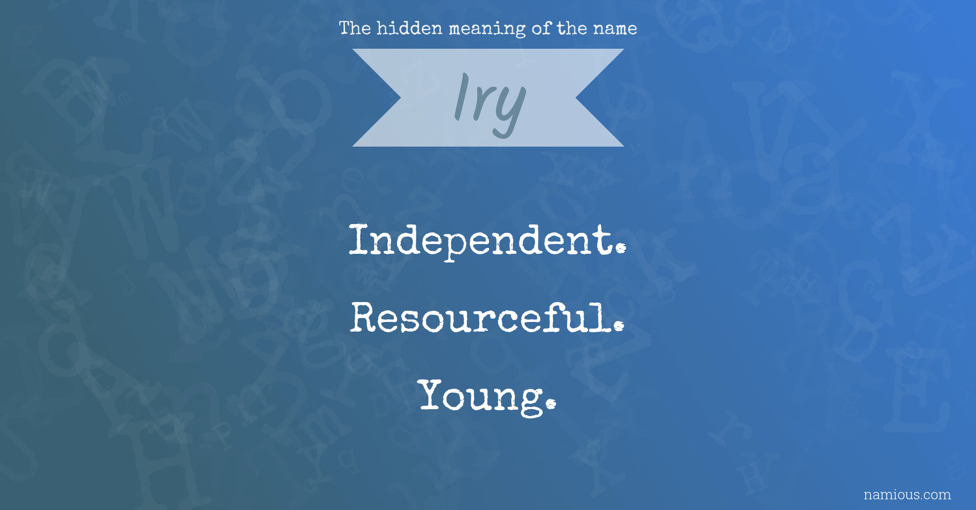 The hidden meaning of the name Iry