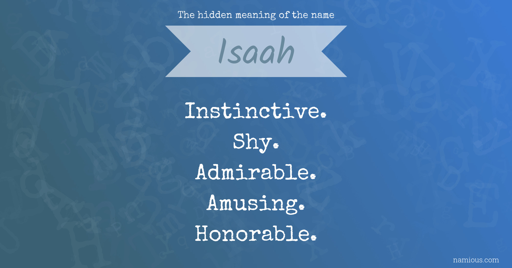 The hidden meaning of the name Isaah