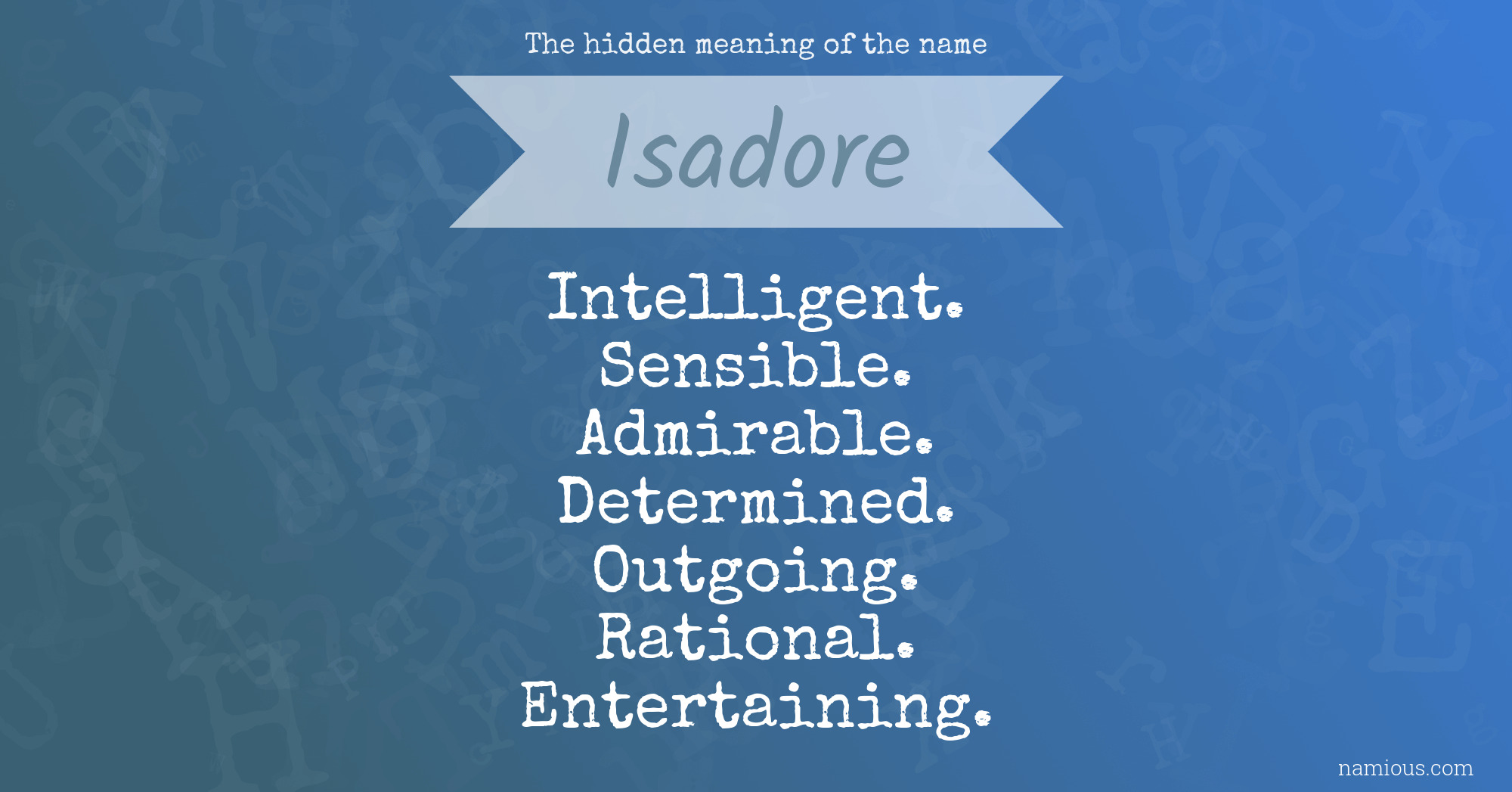 The hidden meaning of the name Isadore