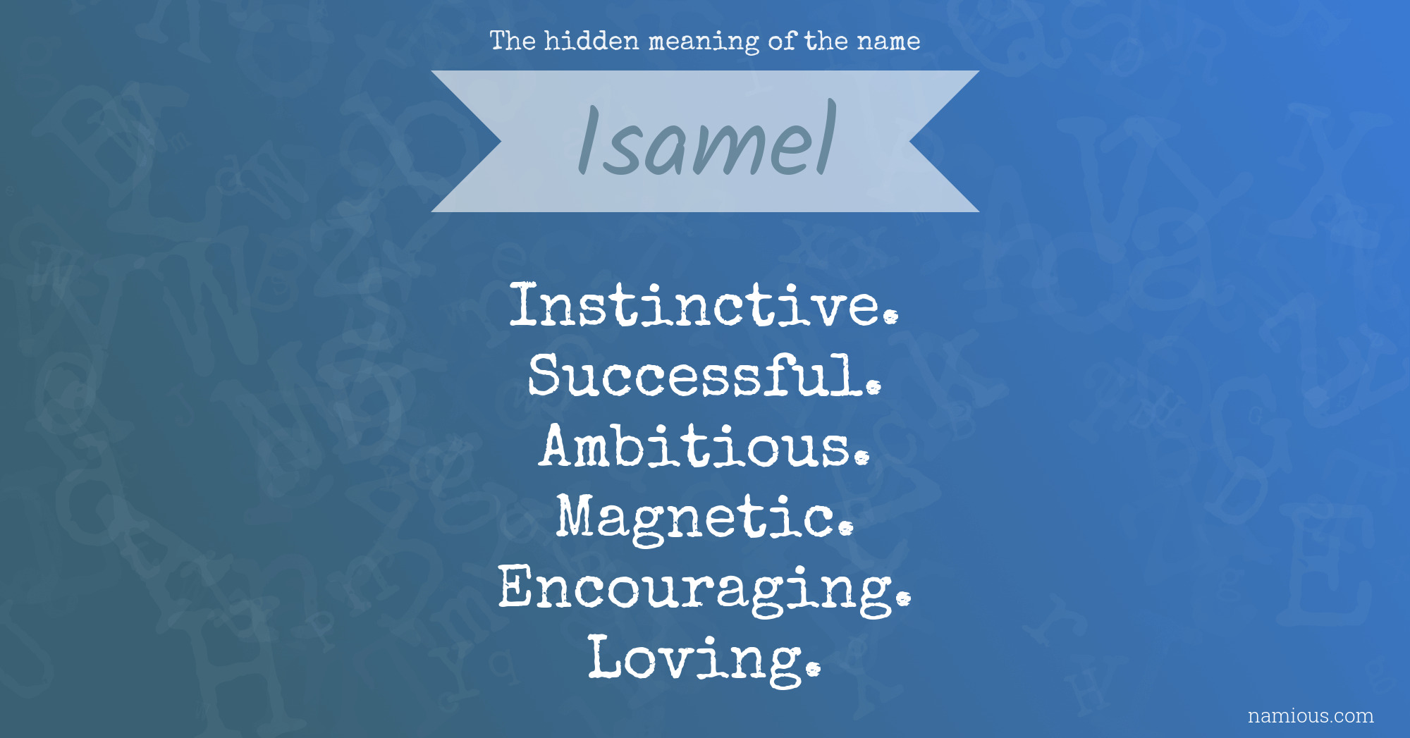 The hidden meaning of the name Isamel