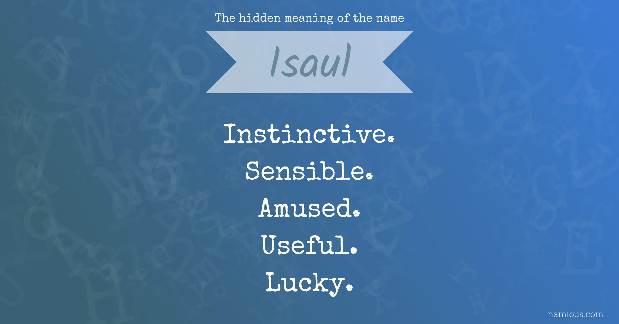 The hidden meaning of the name Isaul