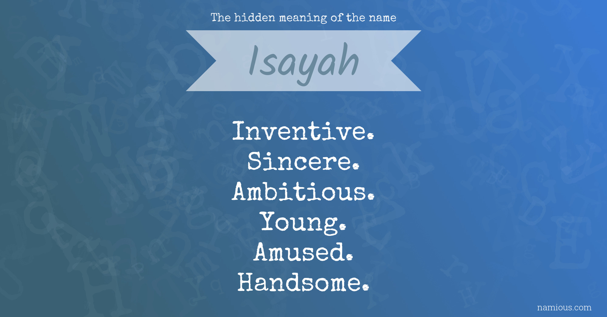 The hidden meaning of the name Isayah