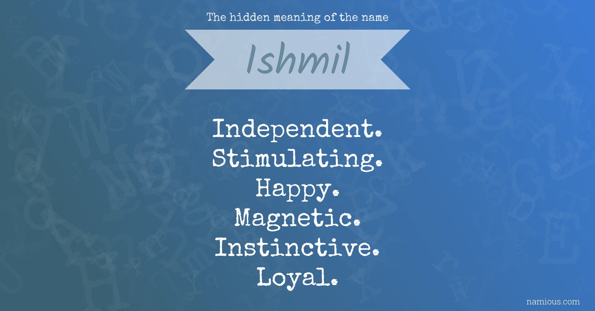 The hidden meaning of the name Ishmil