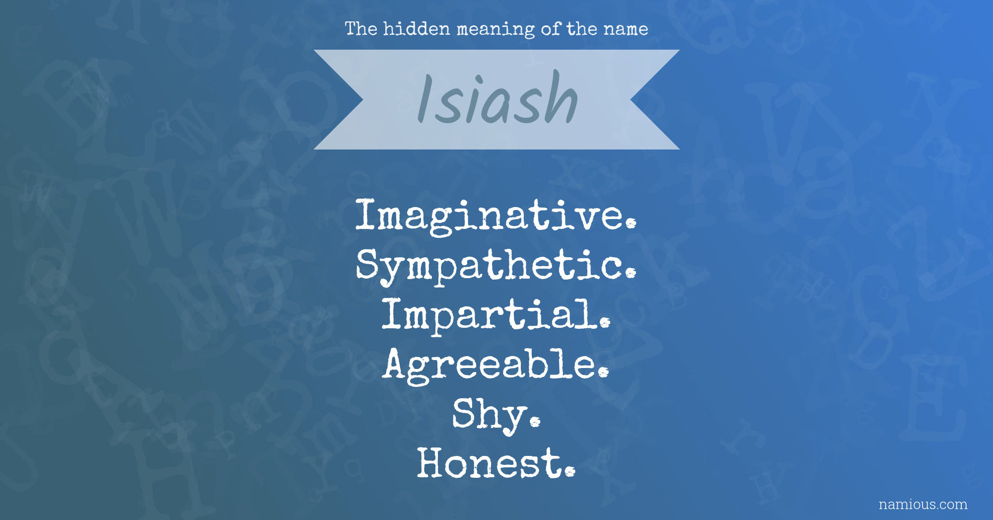 The hidden meaning of the name Isiash