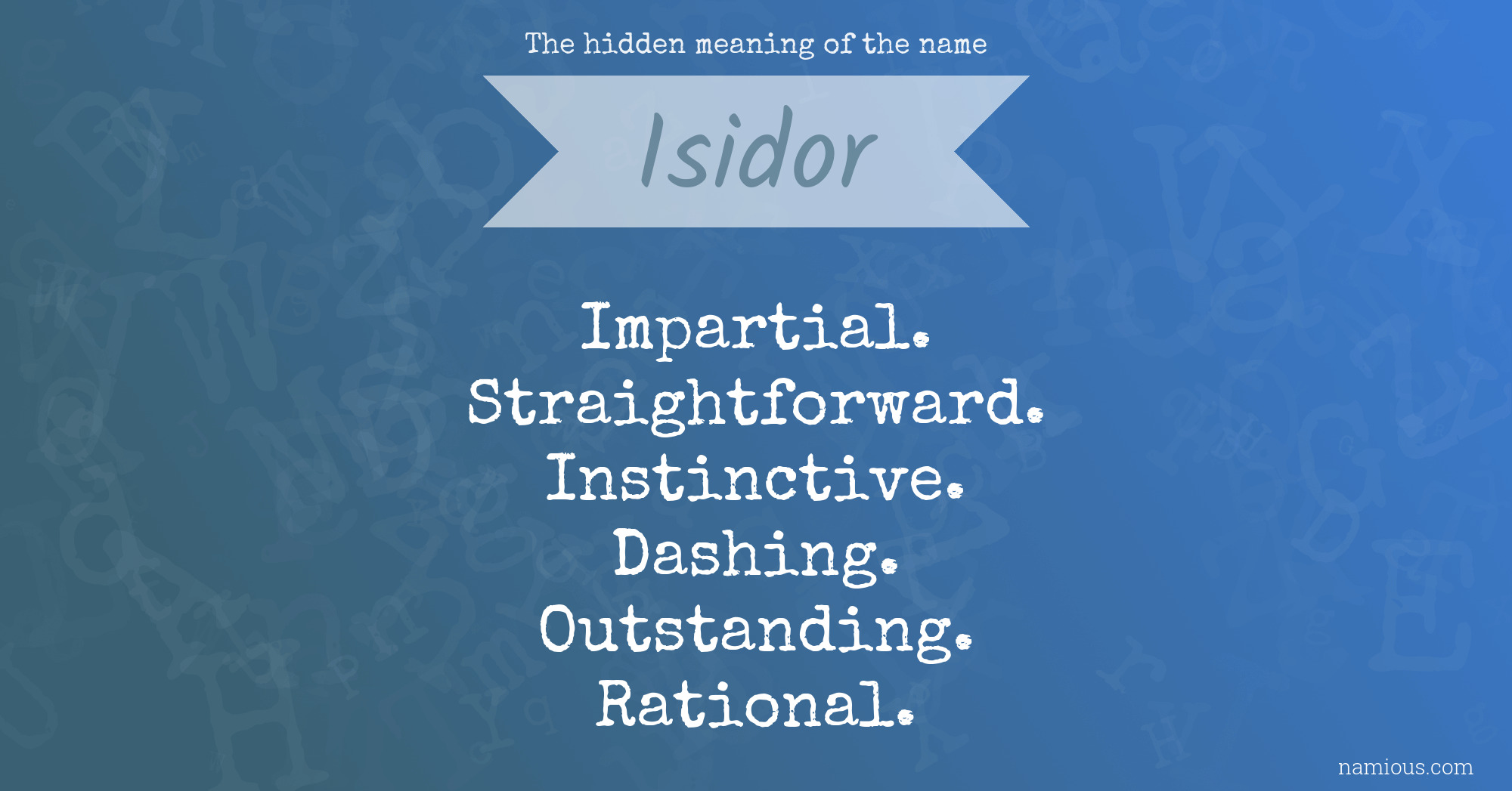 The hidden meaning of the name Isidor