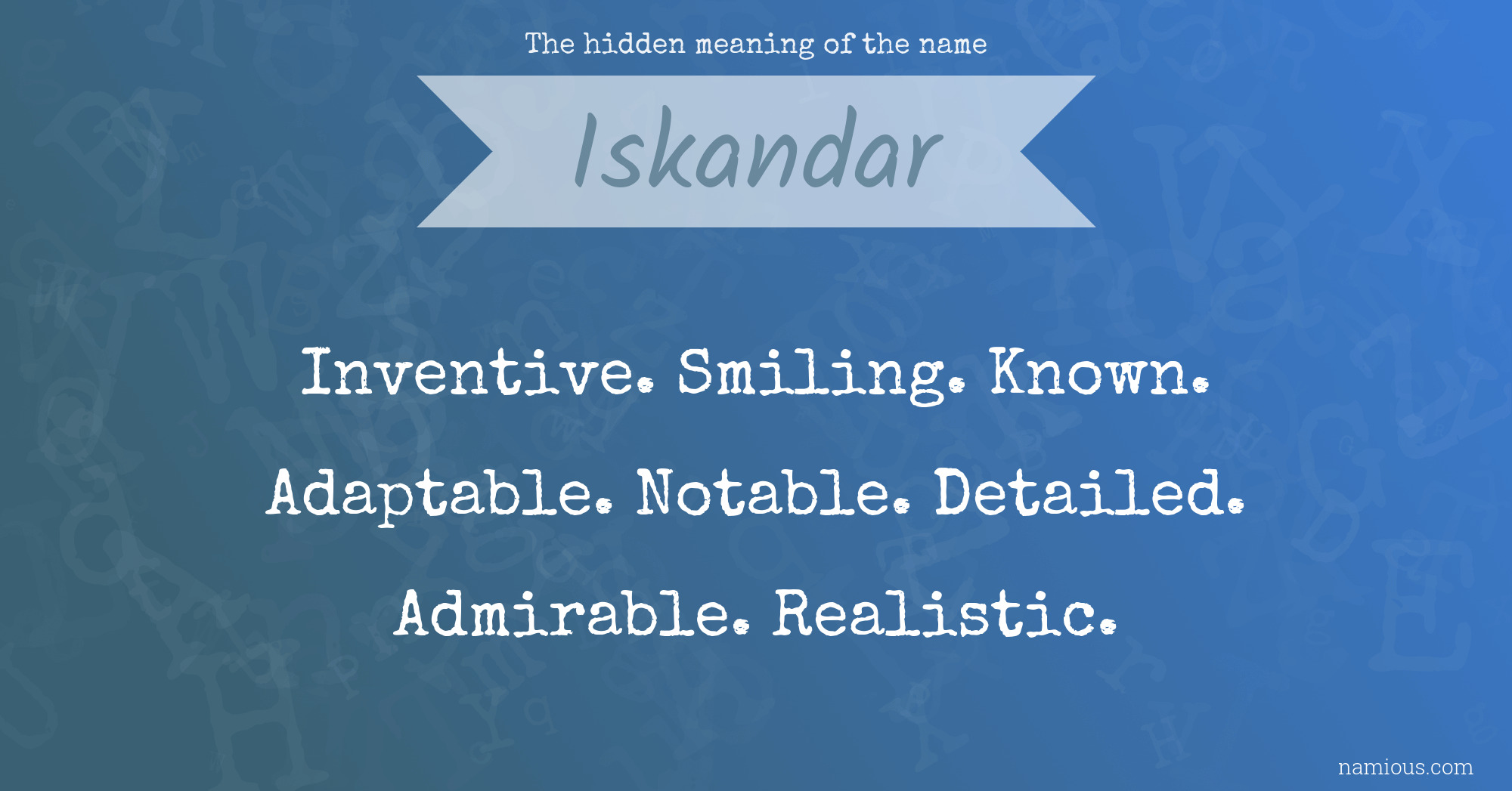 The hidden meaning of the name Iskandar