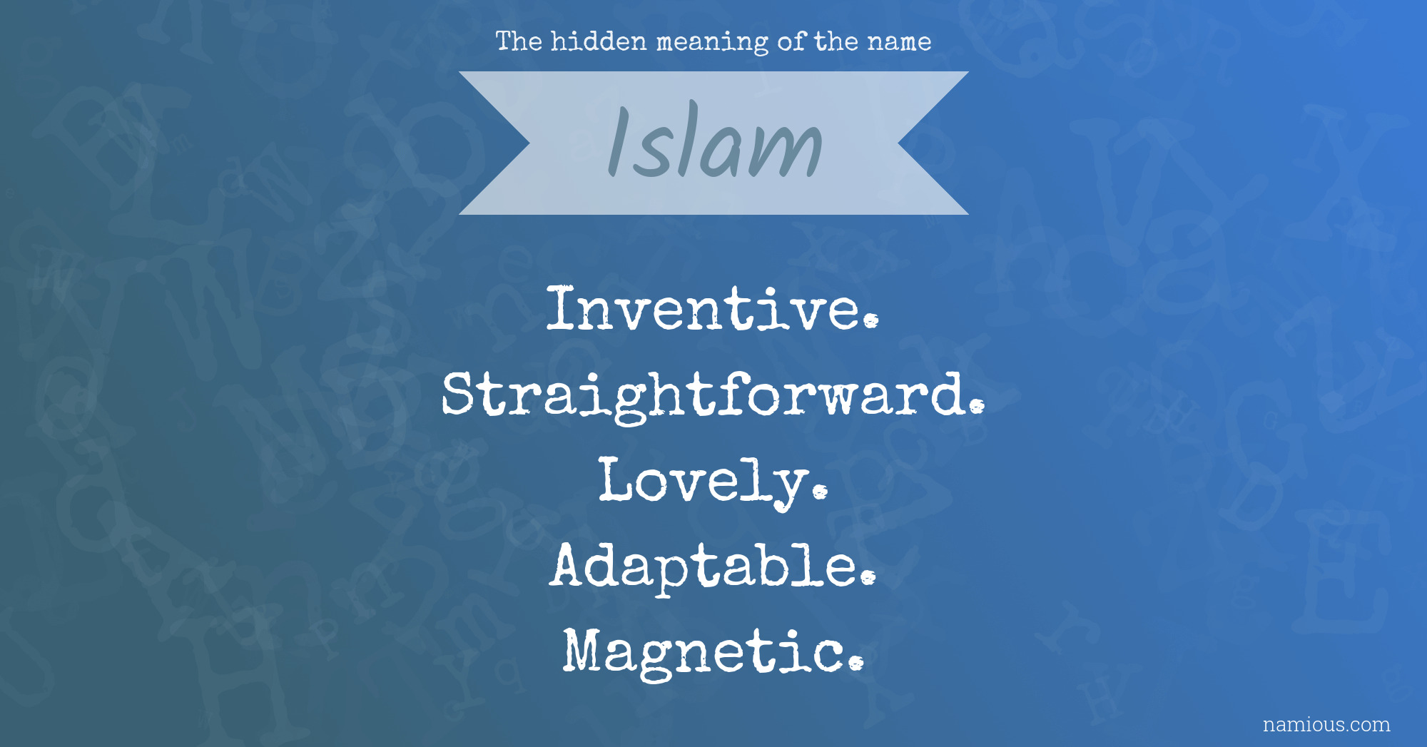 The hidden meaning of the name Islam