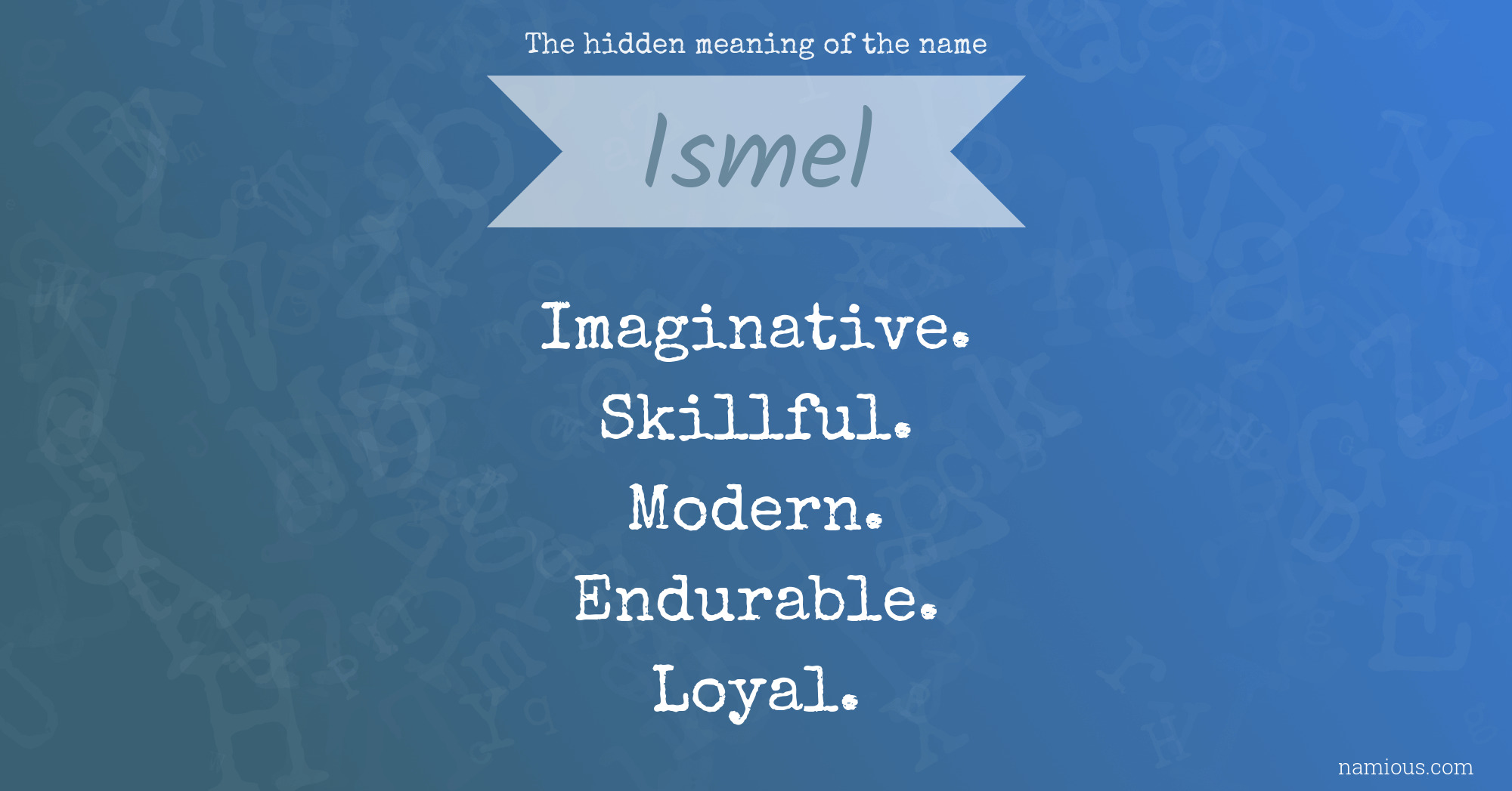 The hidden meaning of the name Ismel