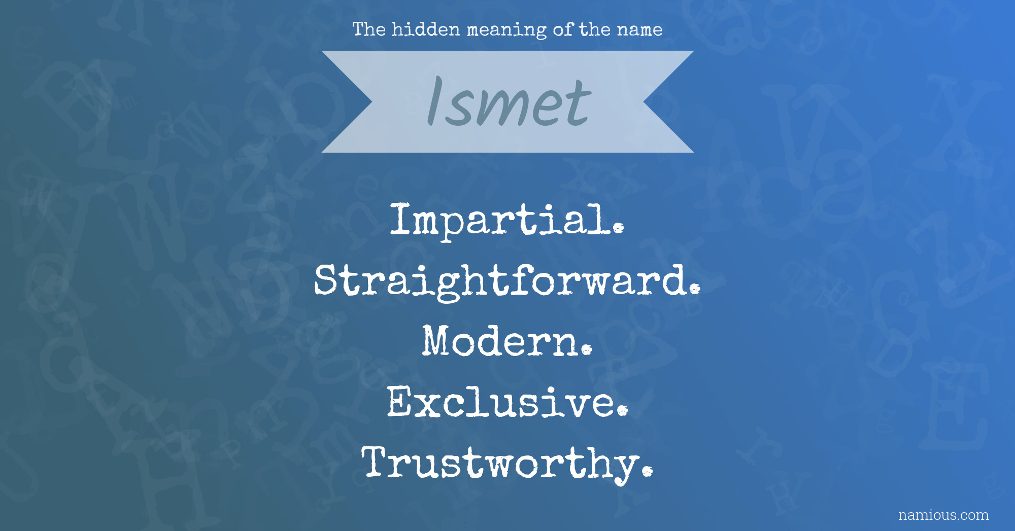 The hidden meaning of the name Ismet