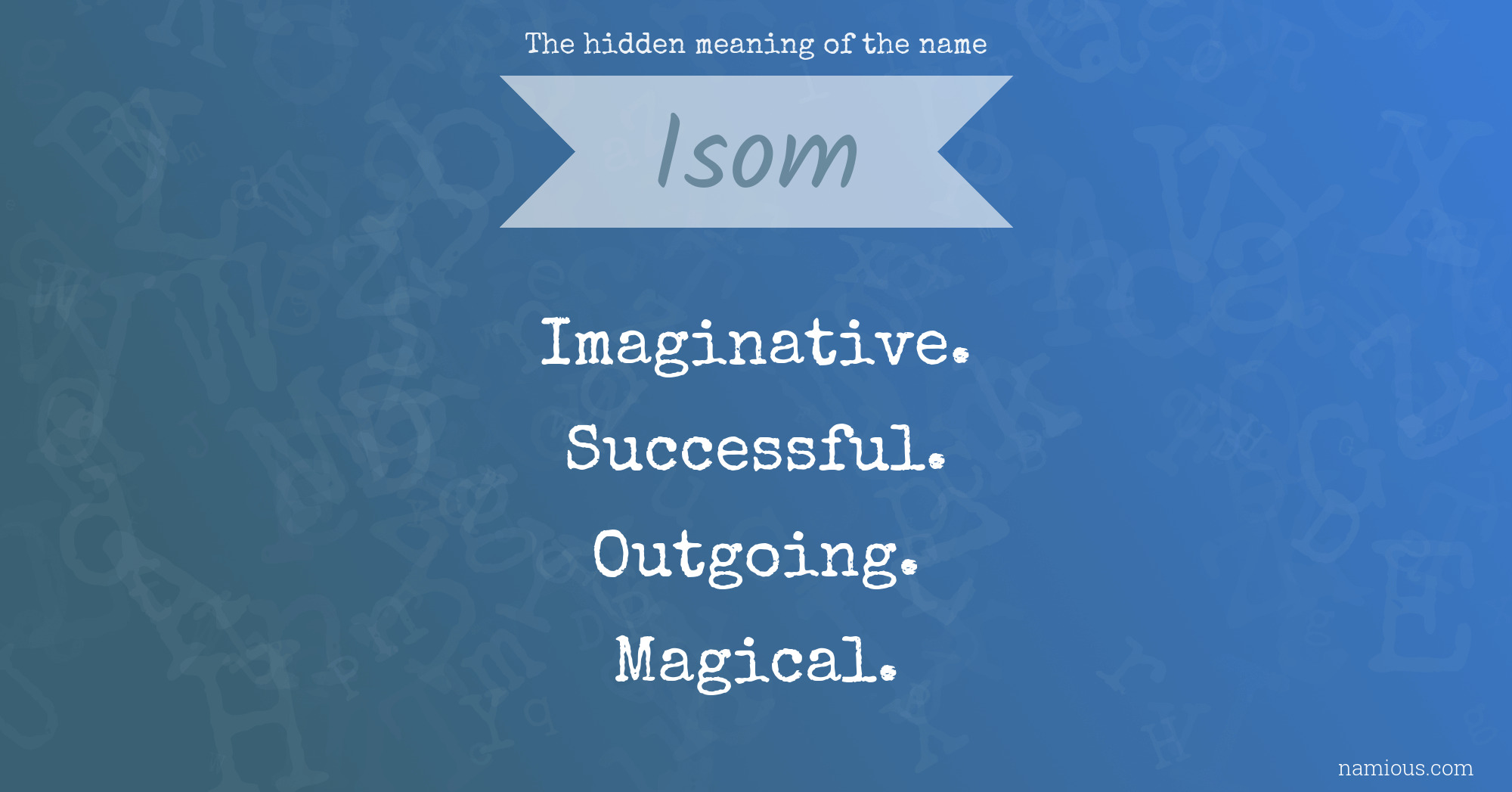 The hidden meaning of the name Isom