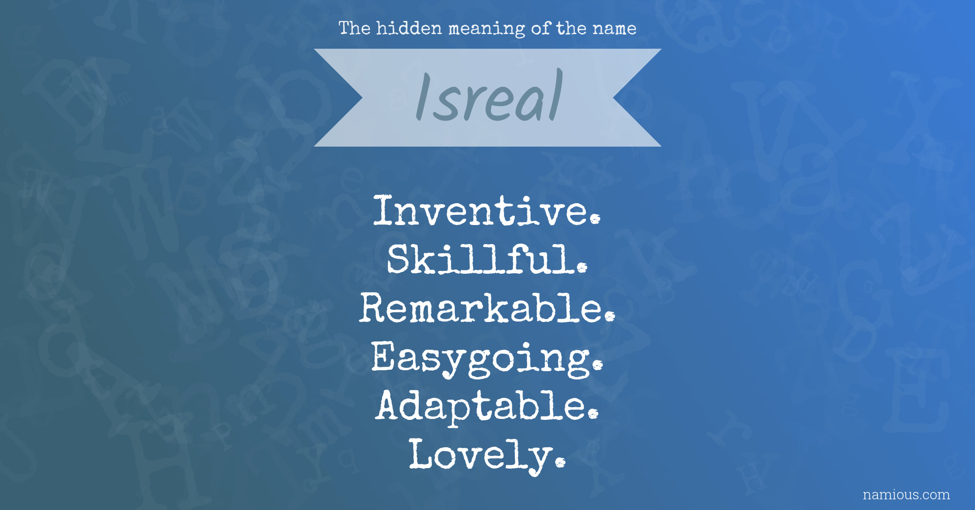 The hidden meaning of the name Isreal