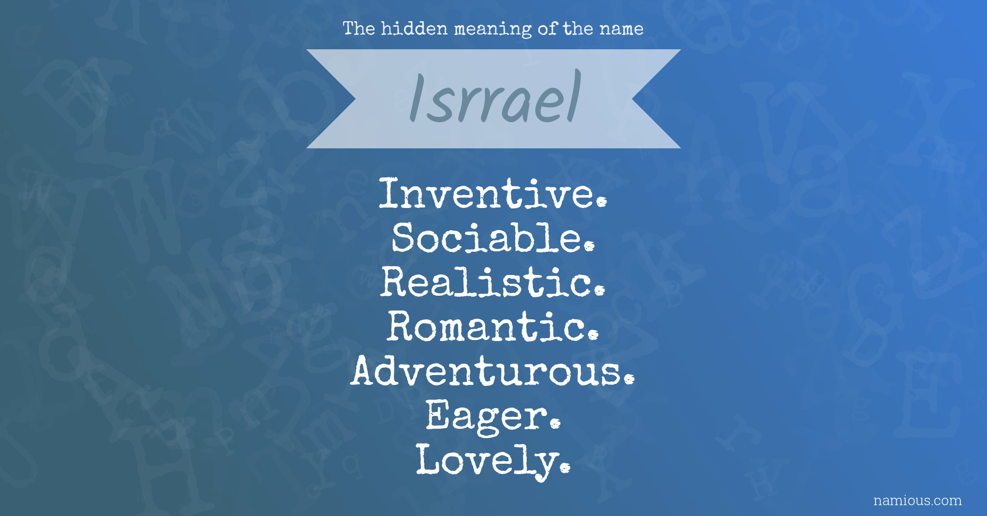 The hidden meaning of the name Isrrael