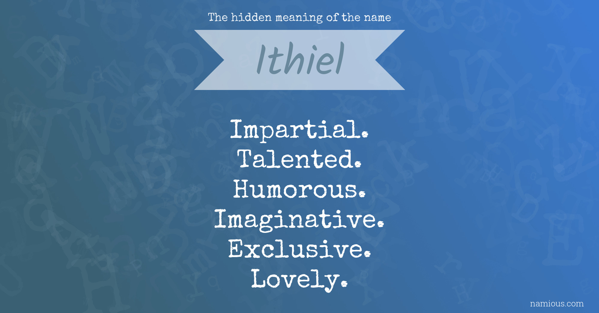 The hidden meaning of the name Ithiel