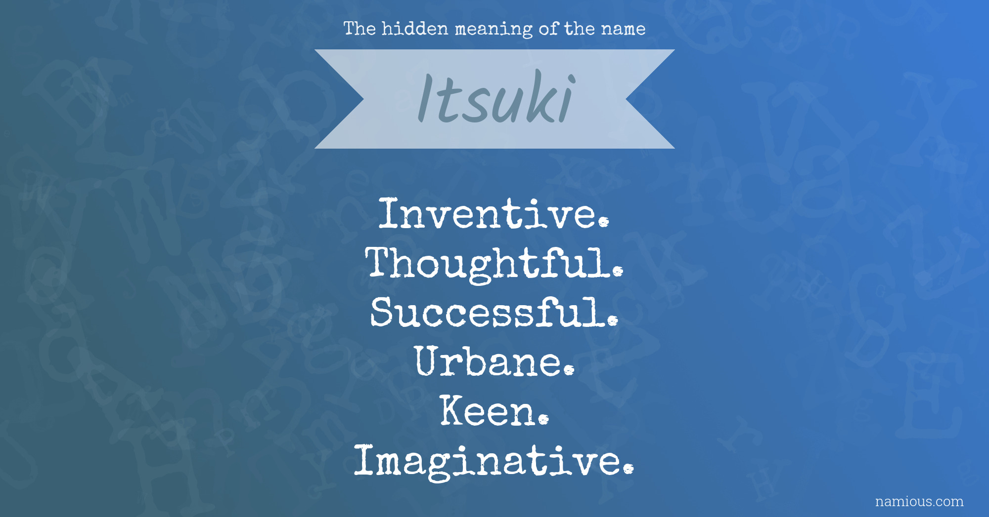 The hidden meaning of the name Itsuki