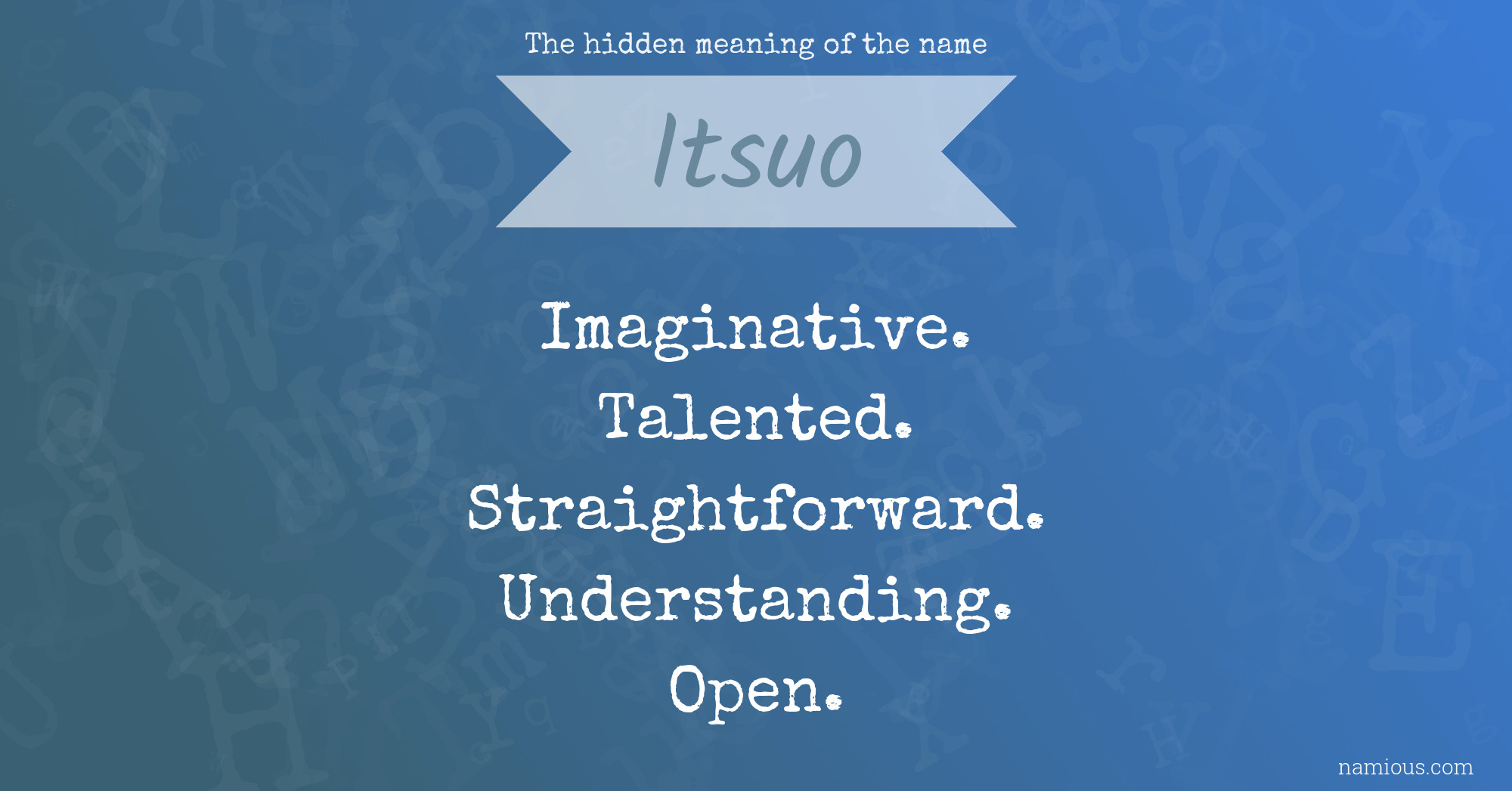 The hidden meaning of the name Itsuo