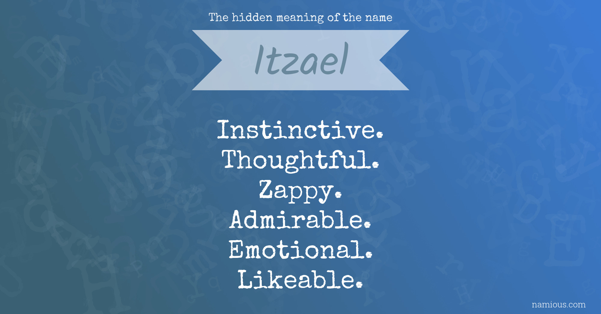 The hidden meaning of the name Itzael