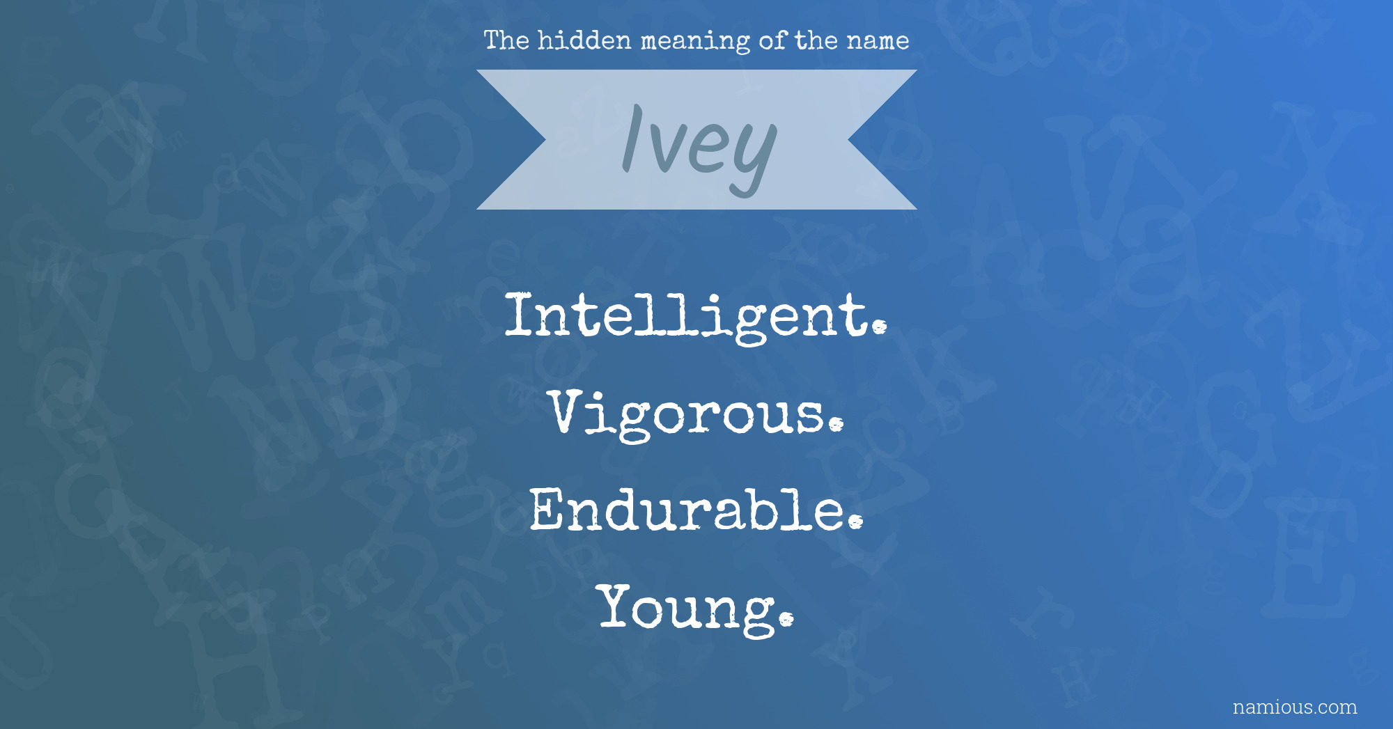 The hidden meaning of the name Ivey