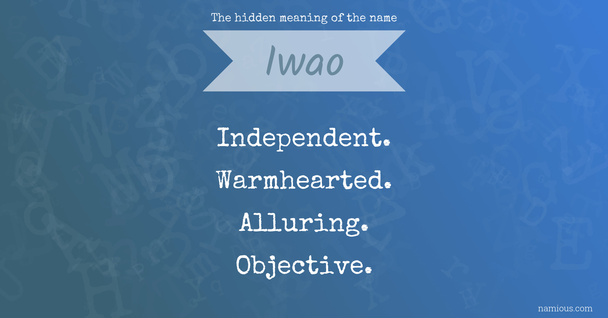 The hidden meaning of the name Iwao