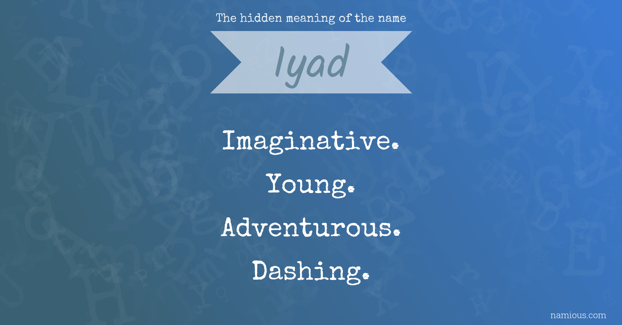 The hidden meaning of the name Iyad