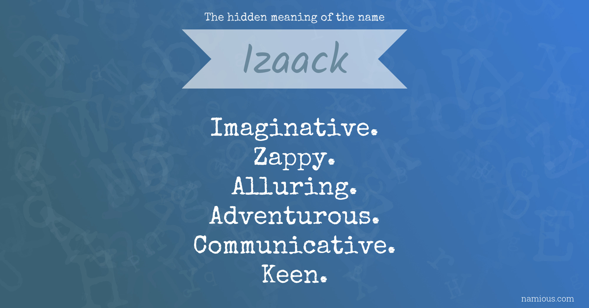 The hidden meaning of the name Izaack