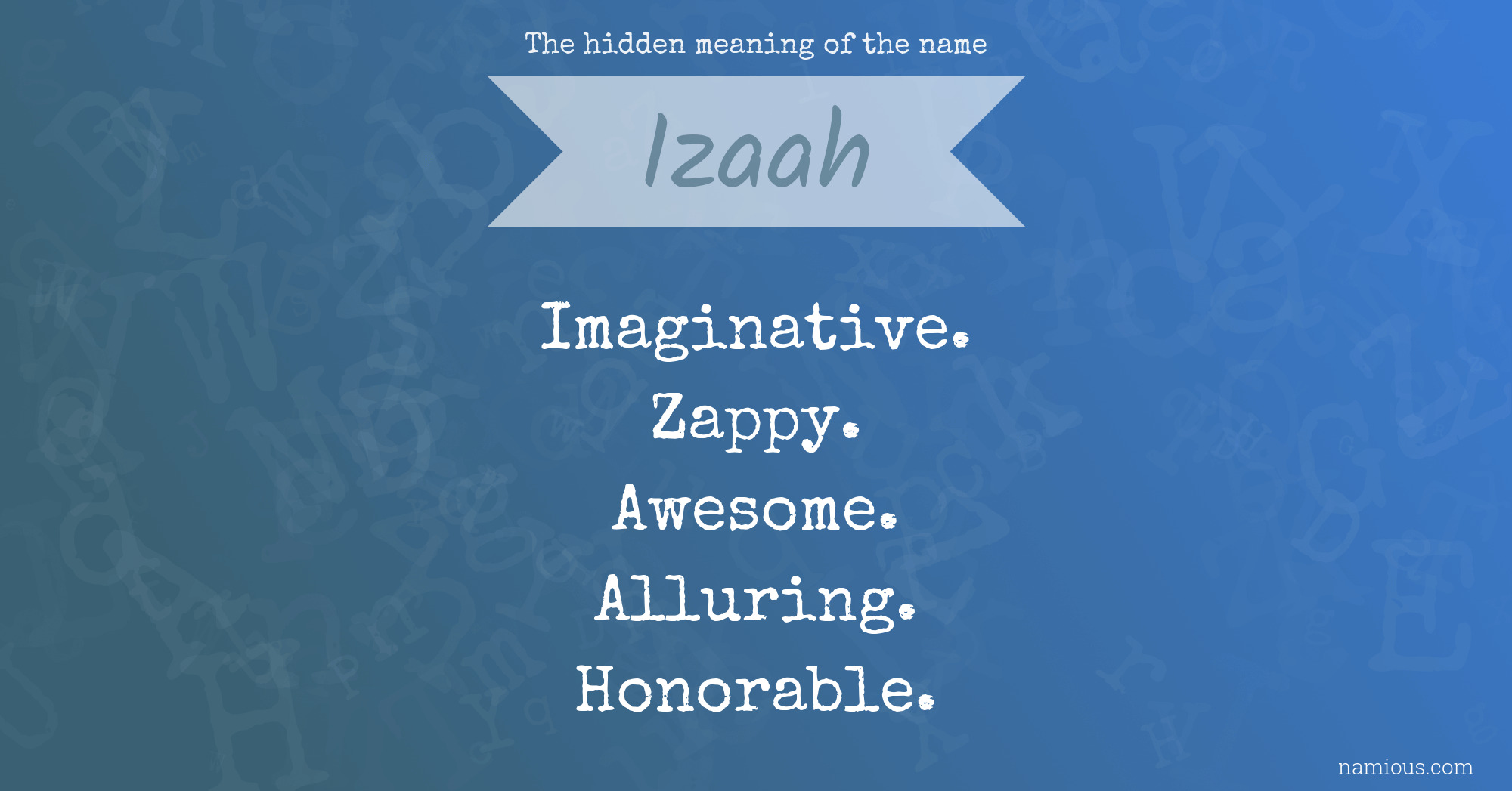 The hidden meaning of the name Izaah