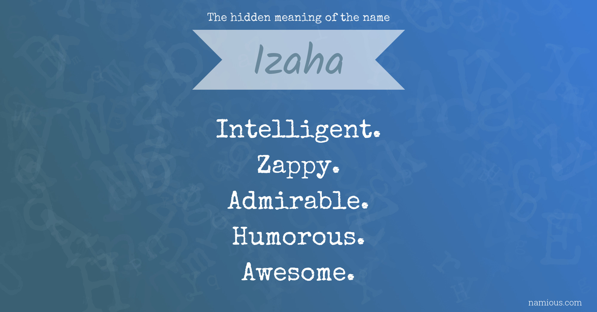 The hidden meaning of the name Izaha