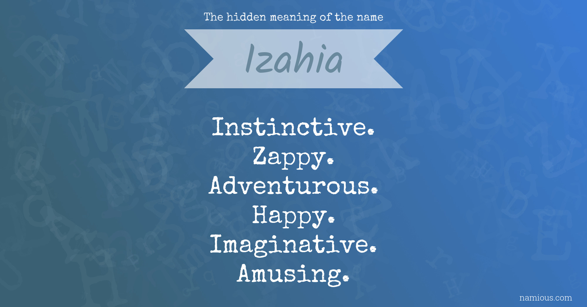 The hidden meaning of the name Izahia