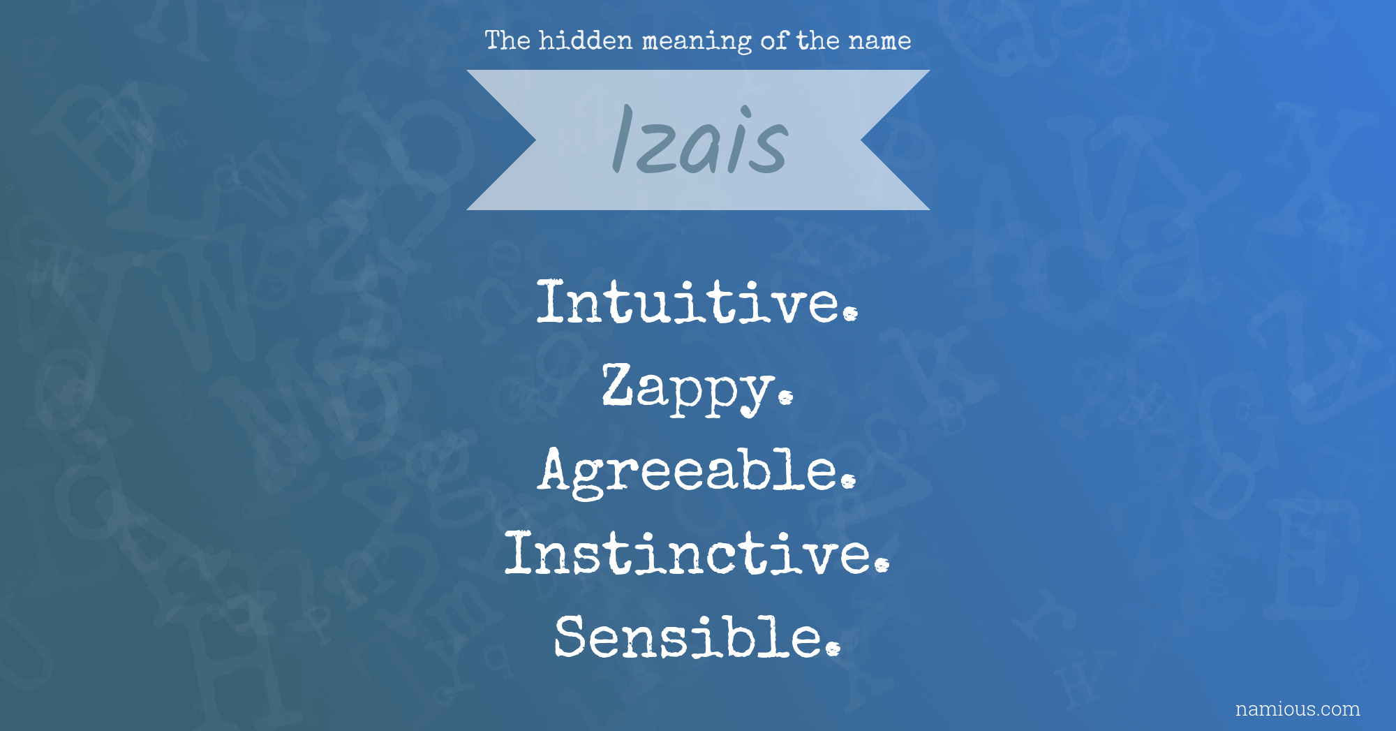 The hidden meaning of the name Izais