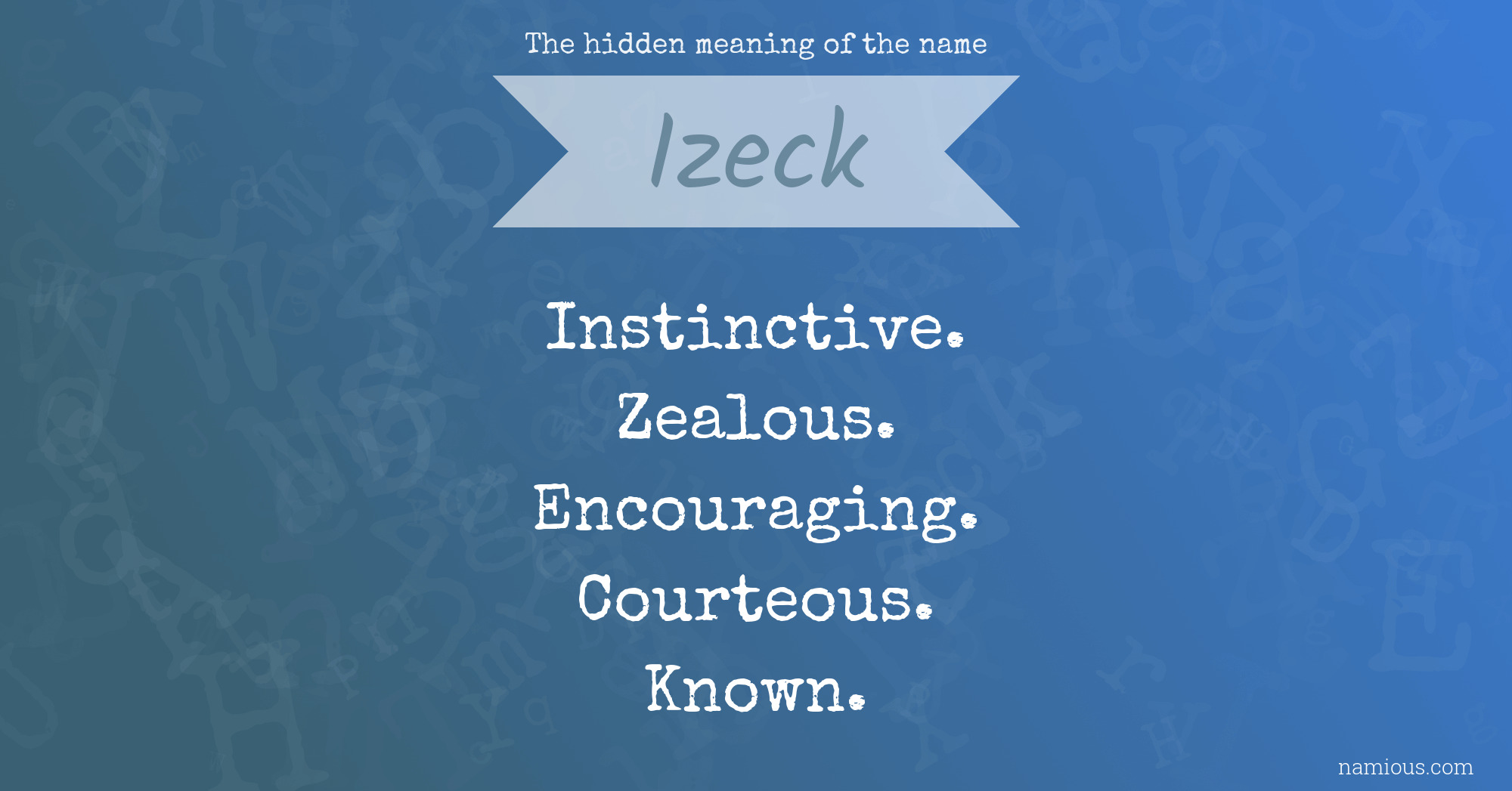 The hidden meaning of the name Izeck