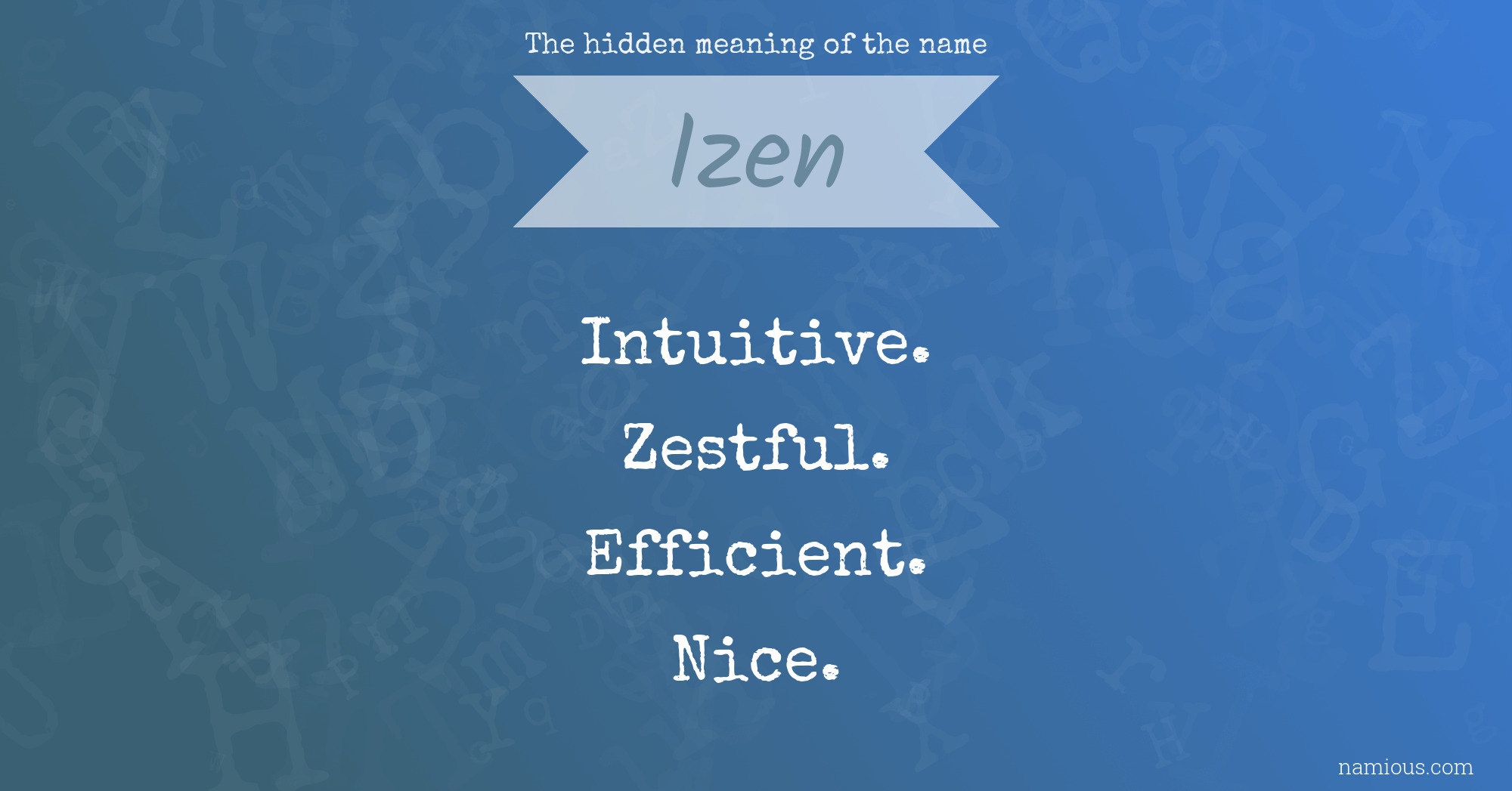 The hidden meaning of the name Izen